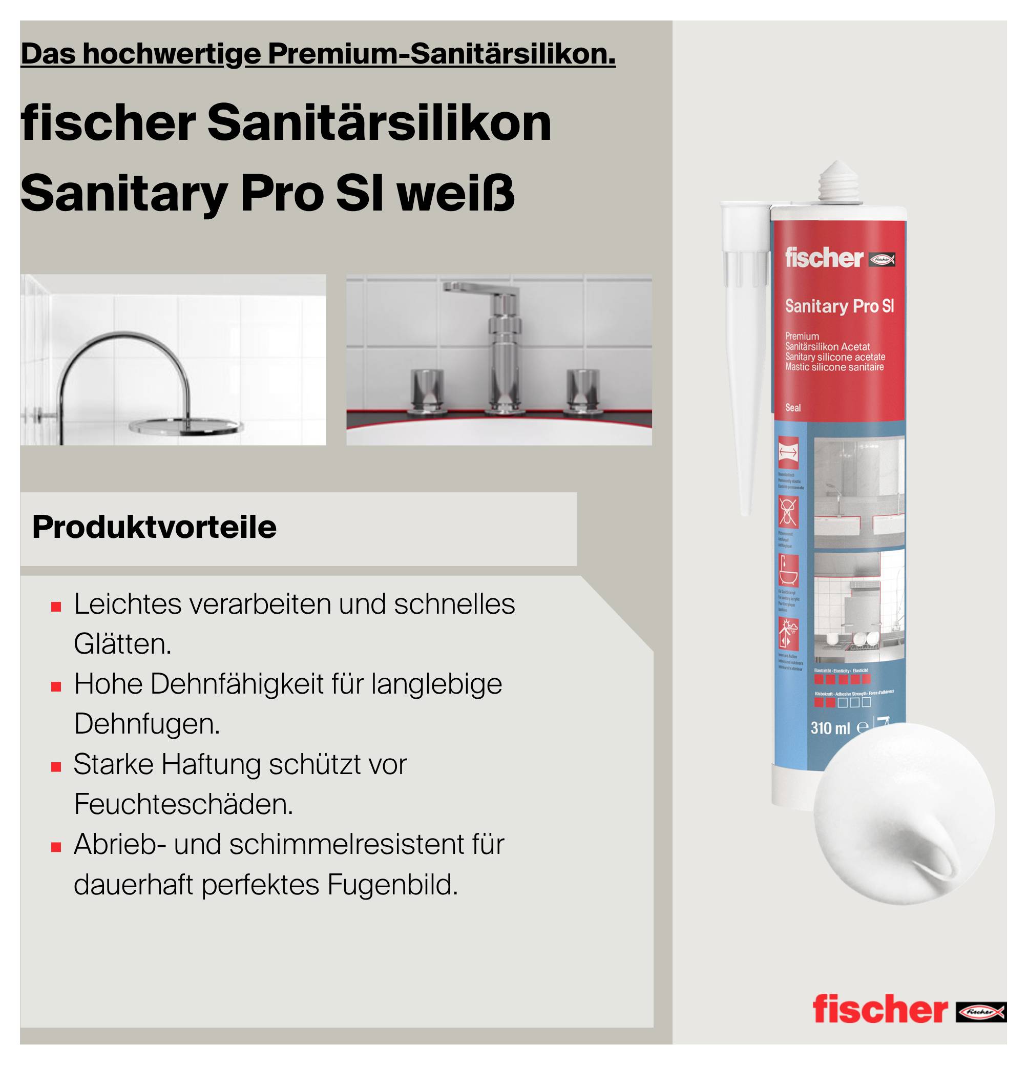 Werbeabbildung für fischer Sanitärsilikon Sanitary Pro SI weiß mit Kartusche und Produktvorteilen wie schnelle Verarbeitung, hohe Haftung und Schimmelresistenz.