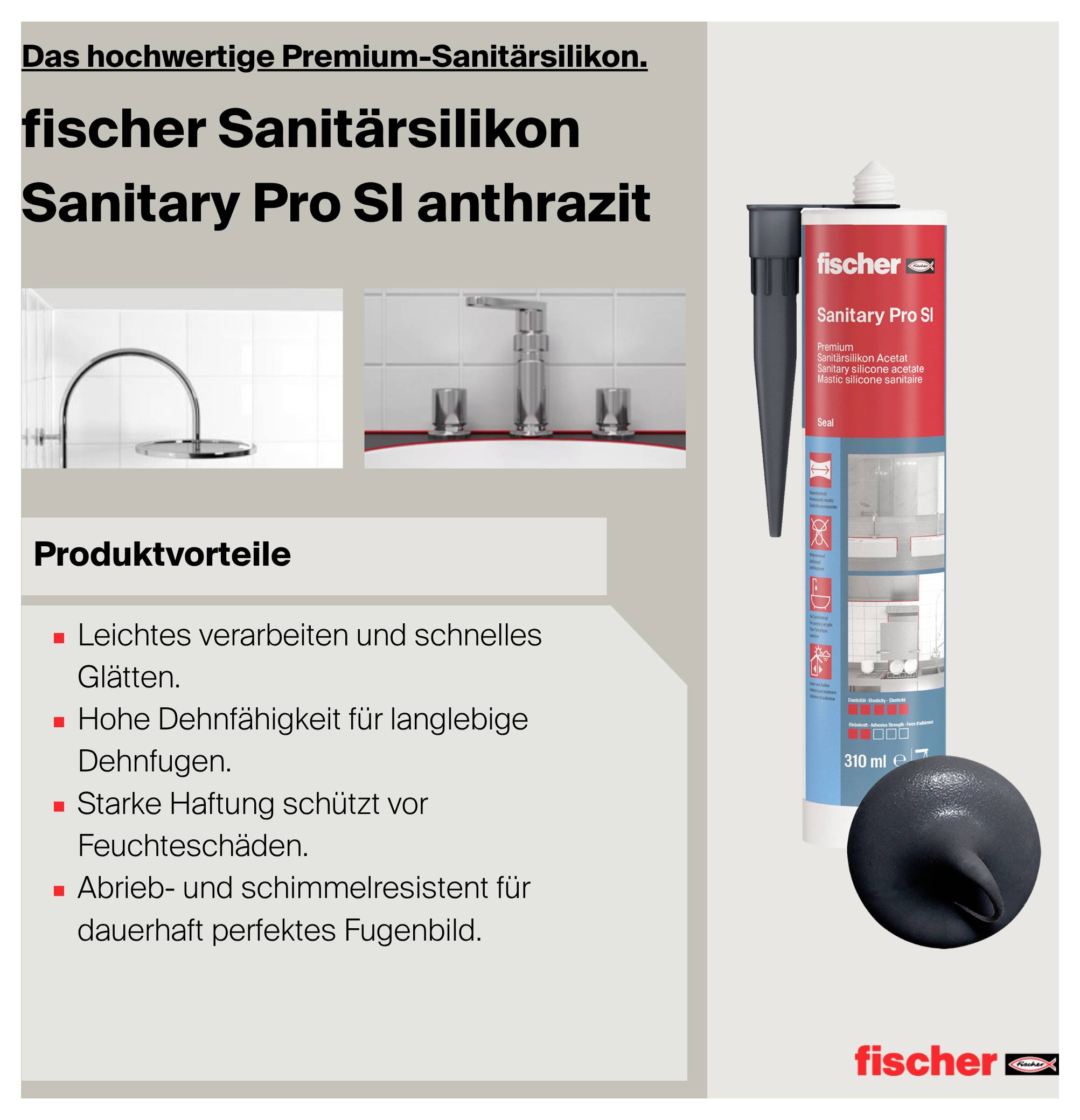 Werbeabbildung für fischer Sanitärsilikon 'Sanitary Pro SI anthrazit' mit Kartusche und Düsenaufsatz; nennt Vorteile wie schnelle Verarbeitung, hohe Dehnbarkeit, starke Haftung, abrieb- und schimmelresistent.