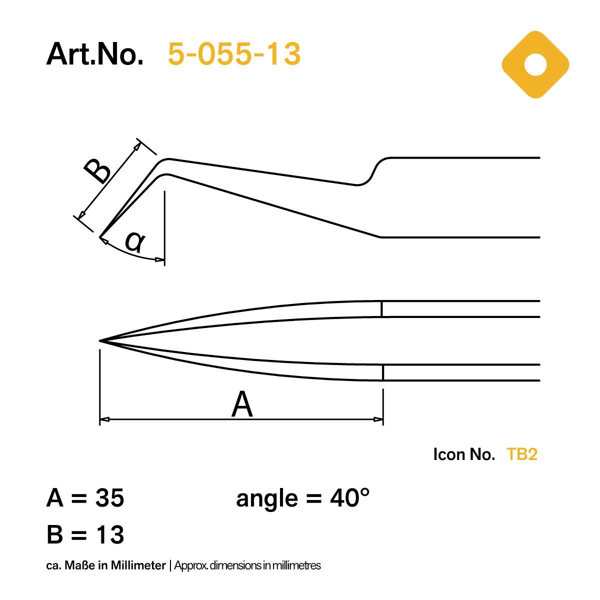 Pinzetten-Diagramm mit Teilenummer 5-055-13. Abmessungen: A = 35, B = 13, Winkel = 40°. Ikonen-Nr. TB2. Ungefähre Abmessungen in Millimetern.