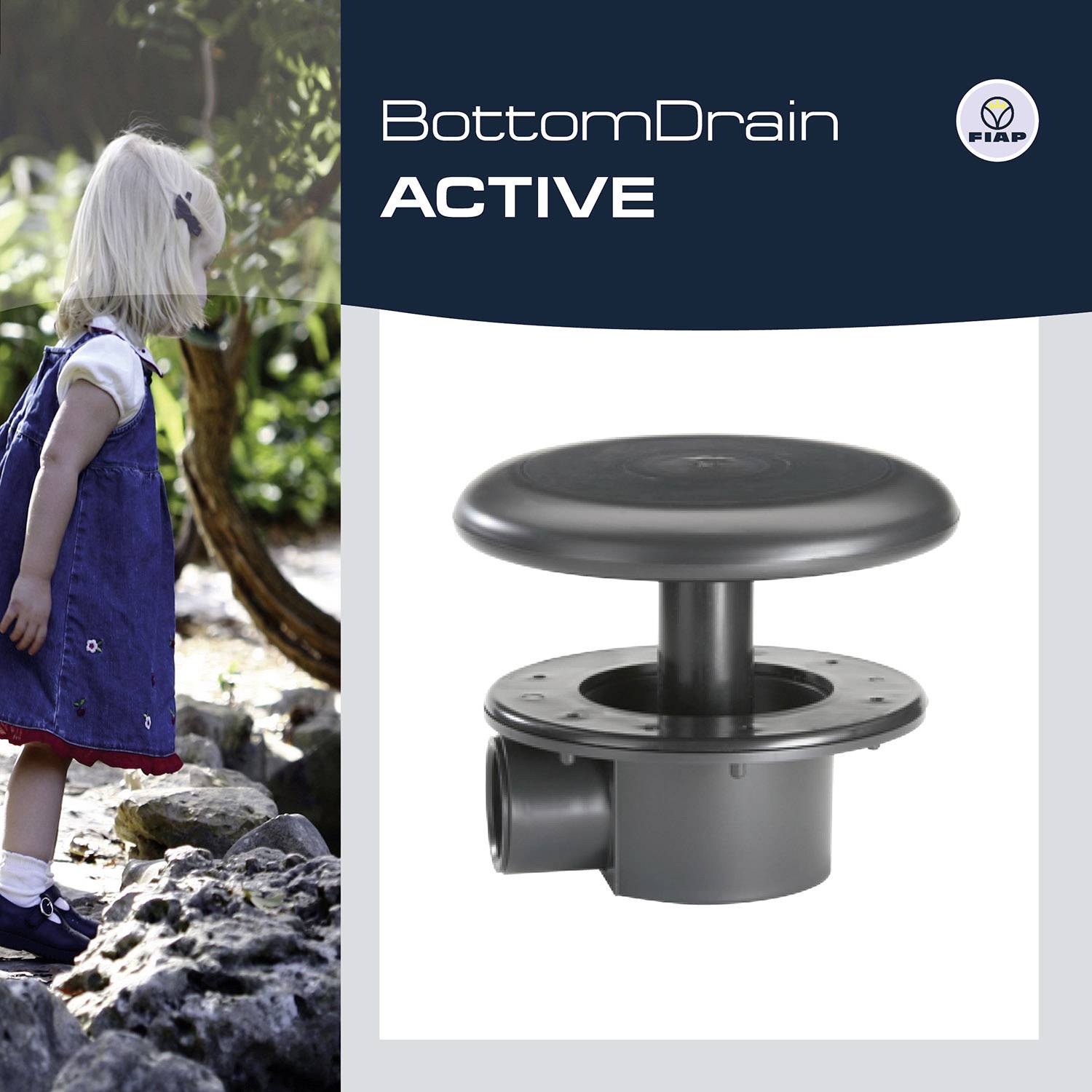 Kleines blondes Mädchen in blauer Kleidung schaut auf Felsen; daneben ein BottomDrain Aktive Gerät von FIAP abgebildet.