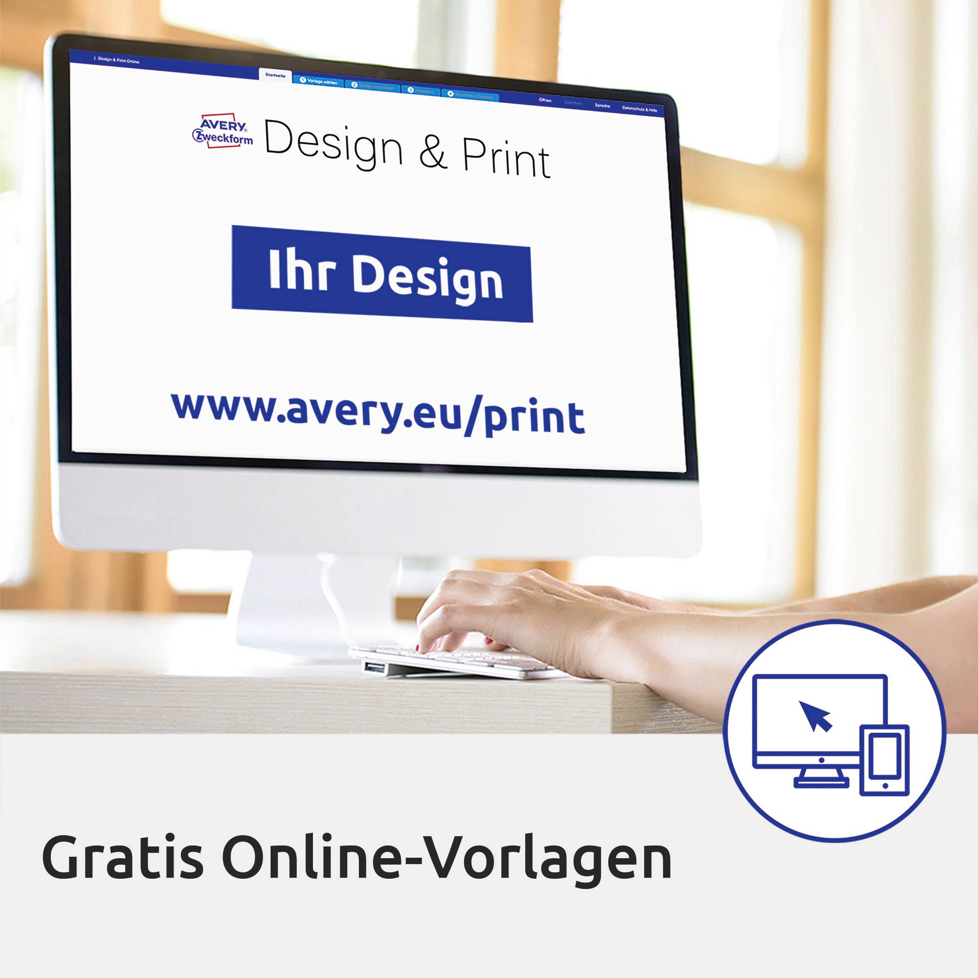 Ihr Design auf einem Computerbildschirm mit der URL 'www.avery.eu/vorlagen' und dem Hinweis 'Gratis Online-Vorlagen'.