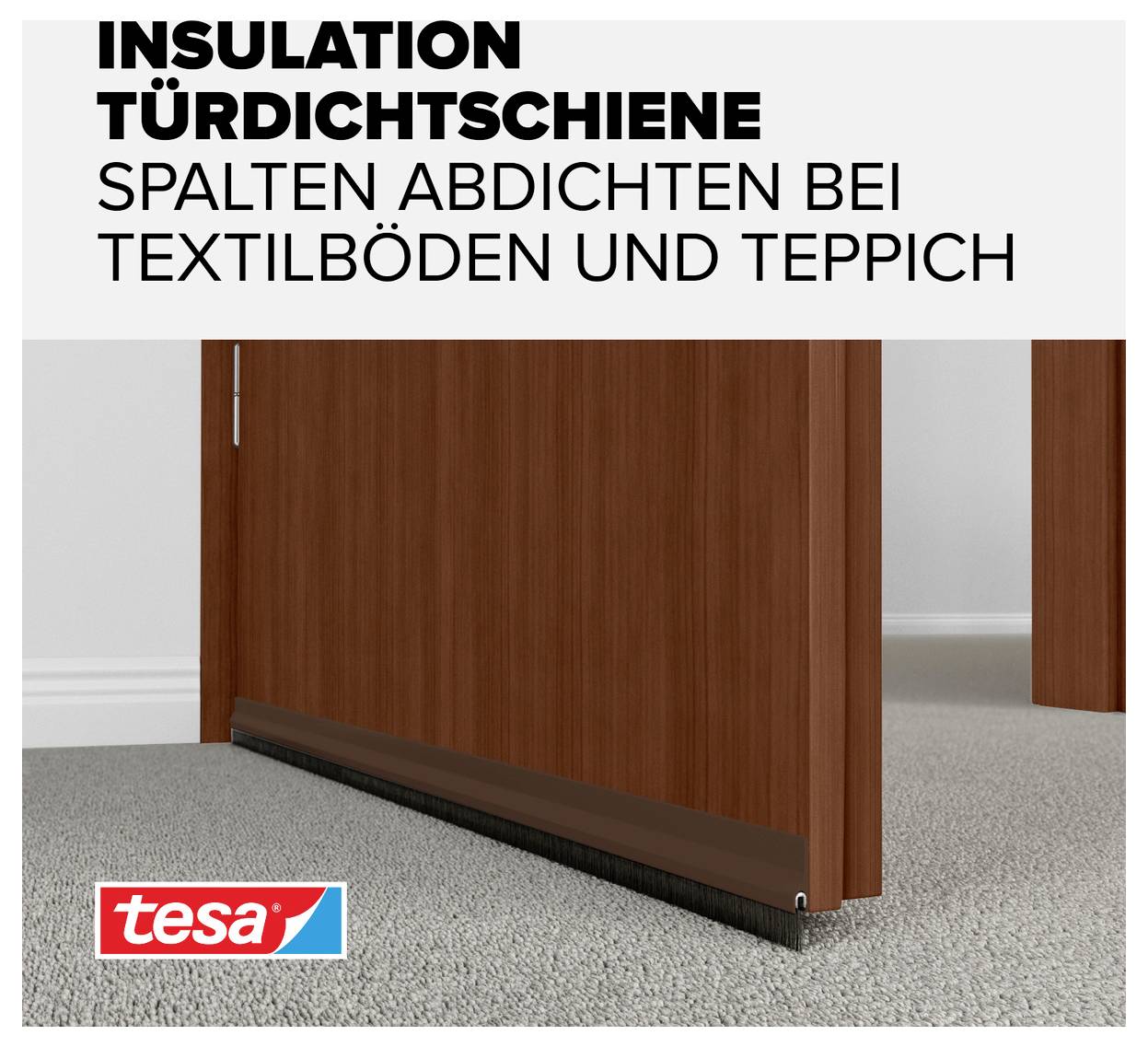 'Türdichtschiene unter Holztür dichtet Spalten bei Textilböden und Teppich ab. Beschriftung: Insulation, Türdichtschiene, Spalten abdichten.'
