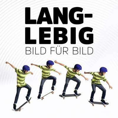 Vierfachbild eines skateboardfahrenden Jungen. Text: 'Langlebig Bild für Bild'.