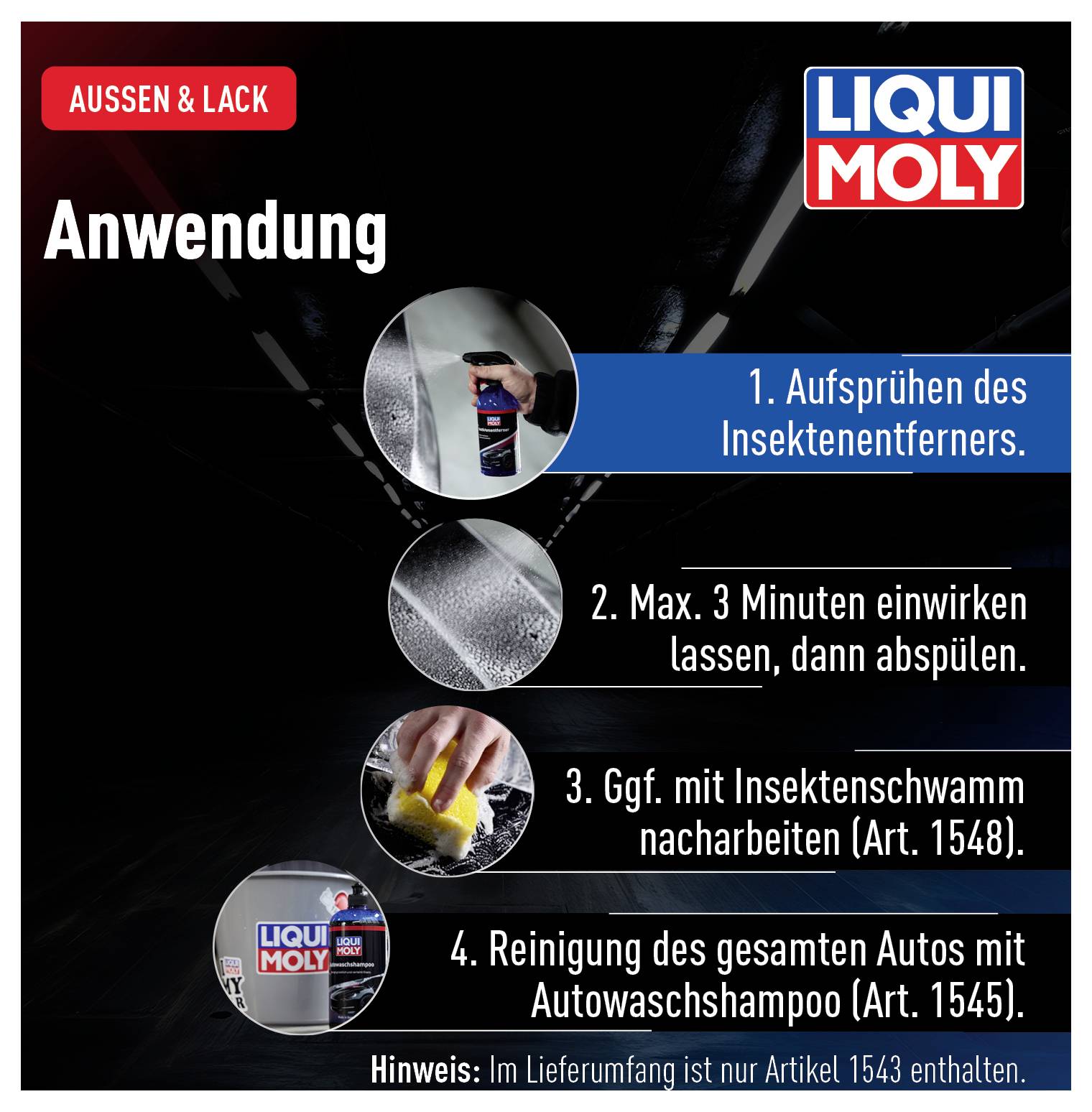 'Anwendung des Insektenentferners: 1. Aufsprühen, 2. 3 Minuten einwirken lassen, 3. Mit Insektenschwamm nacharbeiten, 4. Auto mit Shampoo reinigen.'