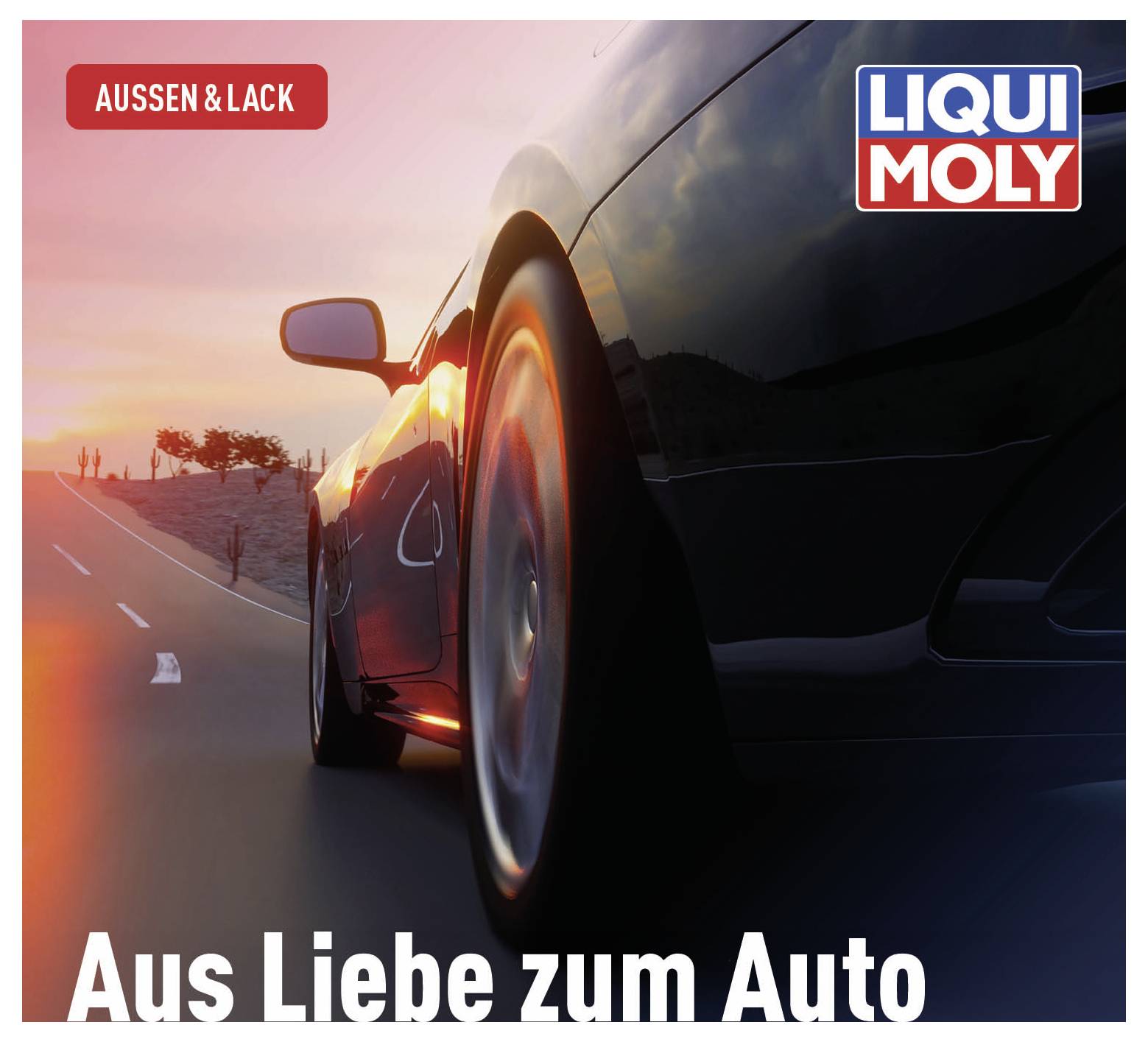 Ein Auto fährt bei Sonnenuntergang auf einer Straße. Oben rechts das Logo von Liqui Moly. Text: 'Aus Liebe zum Auto'.