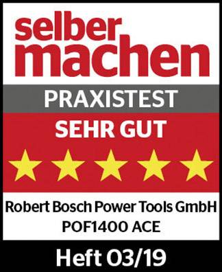 'Selber machen', Praxistest-Ergebnis 'Sehr gut', 5 Sterne für Robert Bosch Power Tools GmbH POF1400 ACE, Heft 03/19.