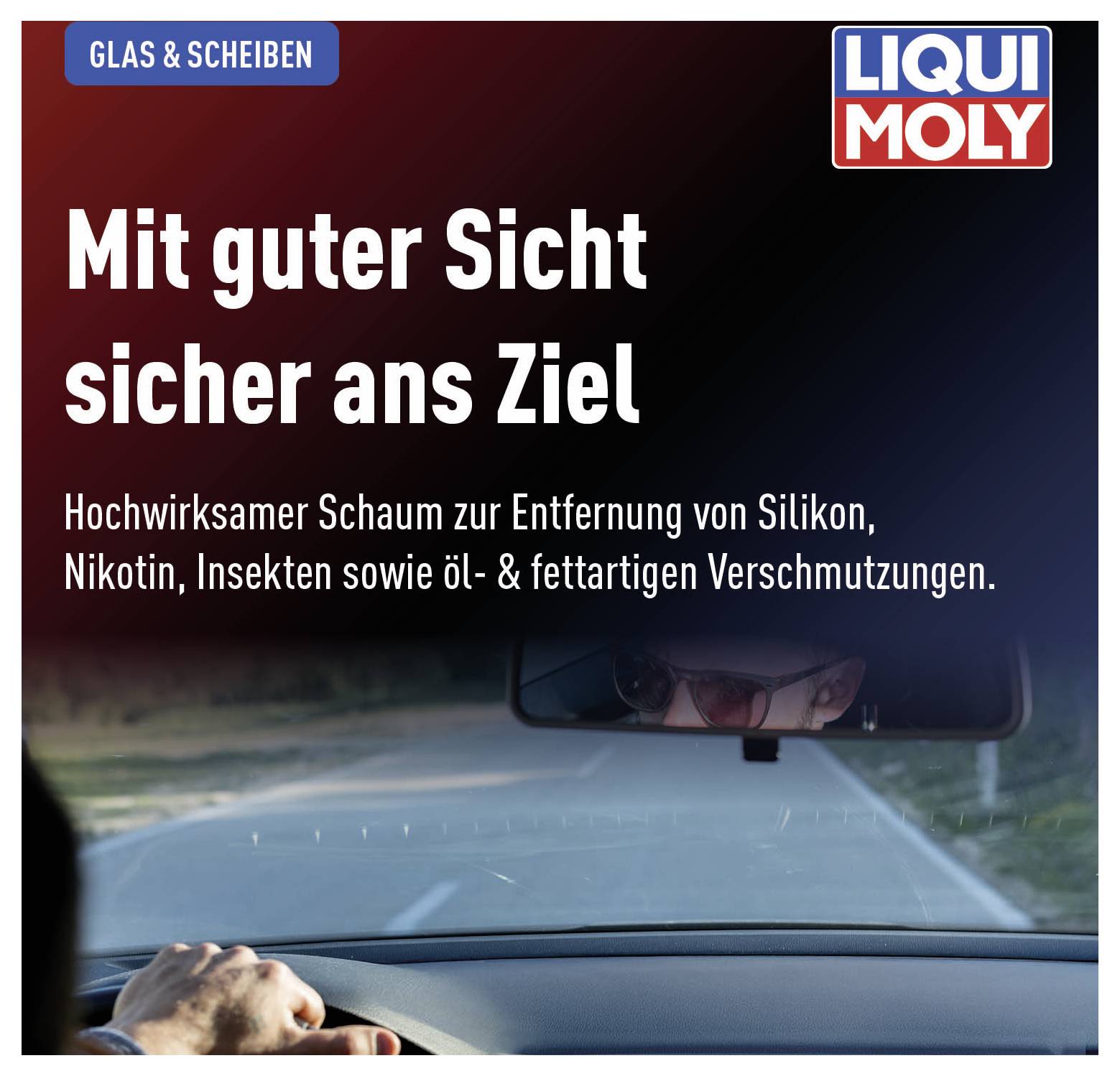 Werbung von Liqui Moly: 'Mit guter Sicht sicher ans Ziel'. Entfernt Silikon, Nikotin, Insekten sowie öl- und fettartige Verschmutzungen.