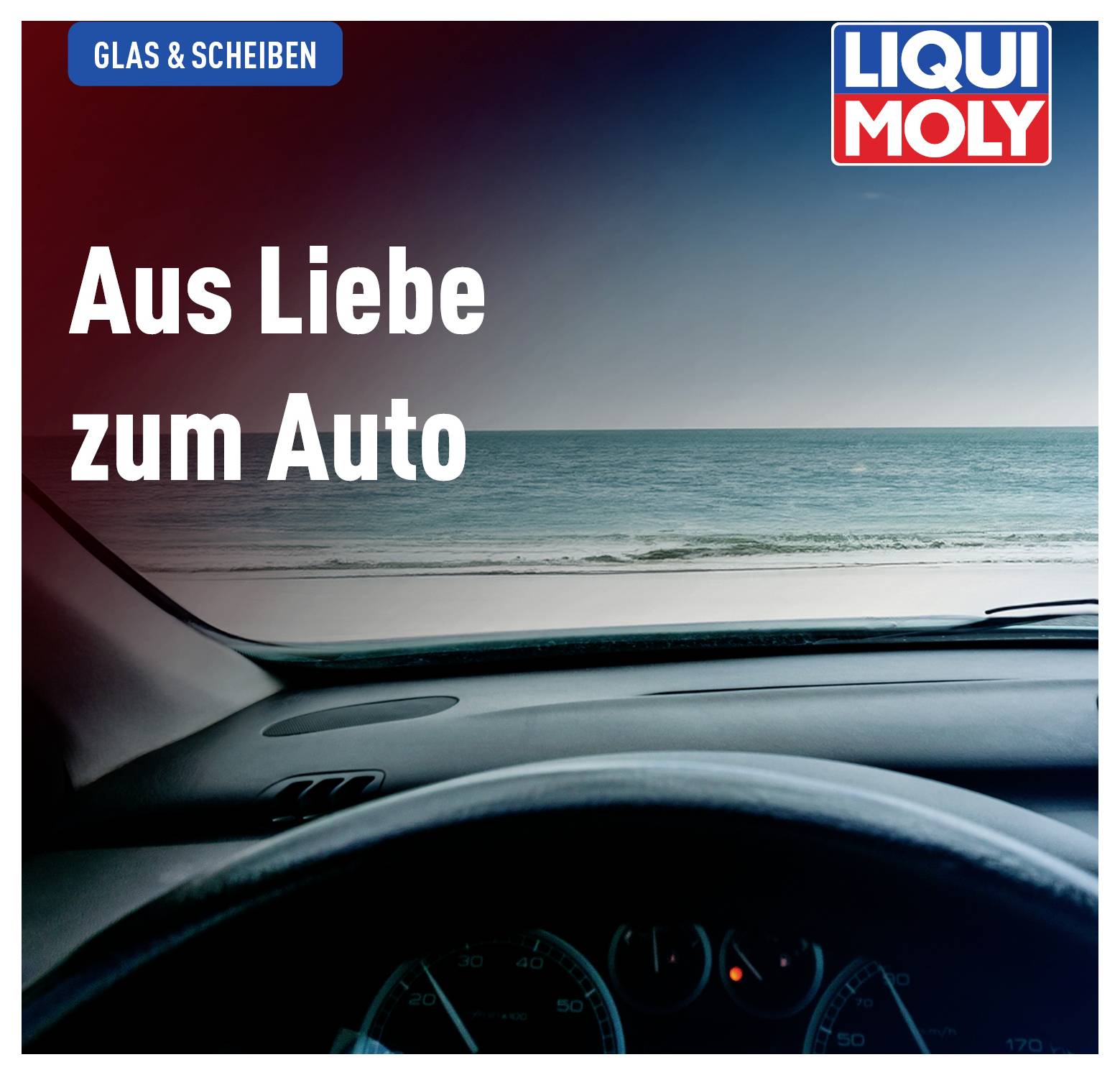 Blick durch die Windschutzscheibe eines Autos auf das Meer, mit dem Werbetext 'Aus Liebe zum Auto' und dem LIQUI MOLY-Logo.