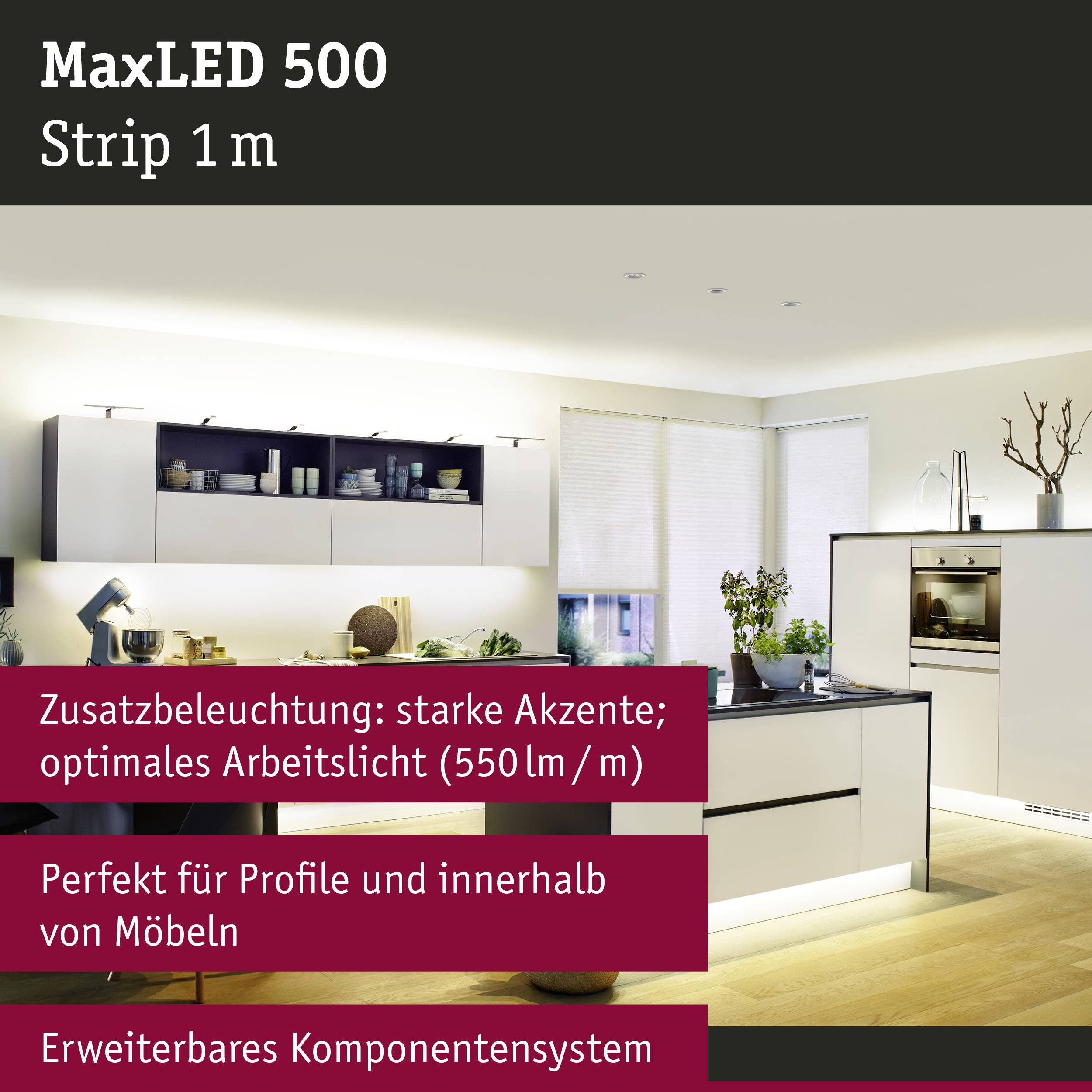 Beleuchtete moderne Küche mit Schränken und Pflanzen. Text: 'MaxLED 500 Strip 1m', ideal für Möbelprofile, 550lm/Akzentlicht.