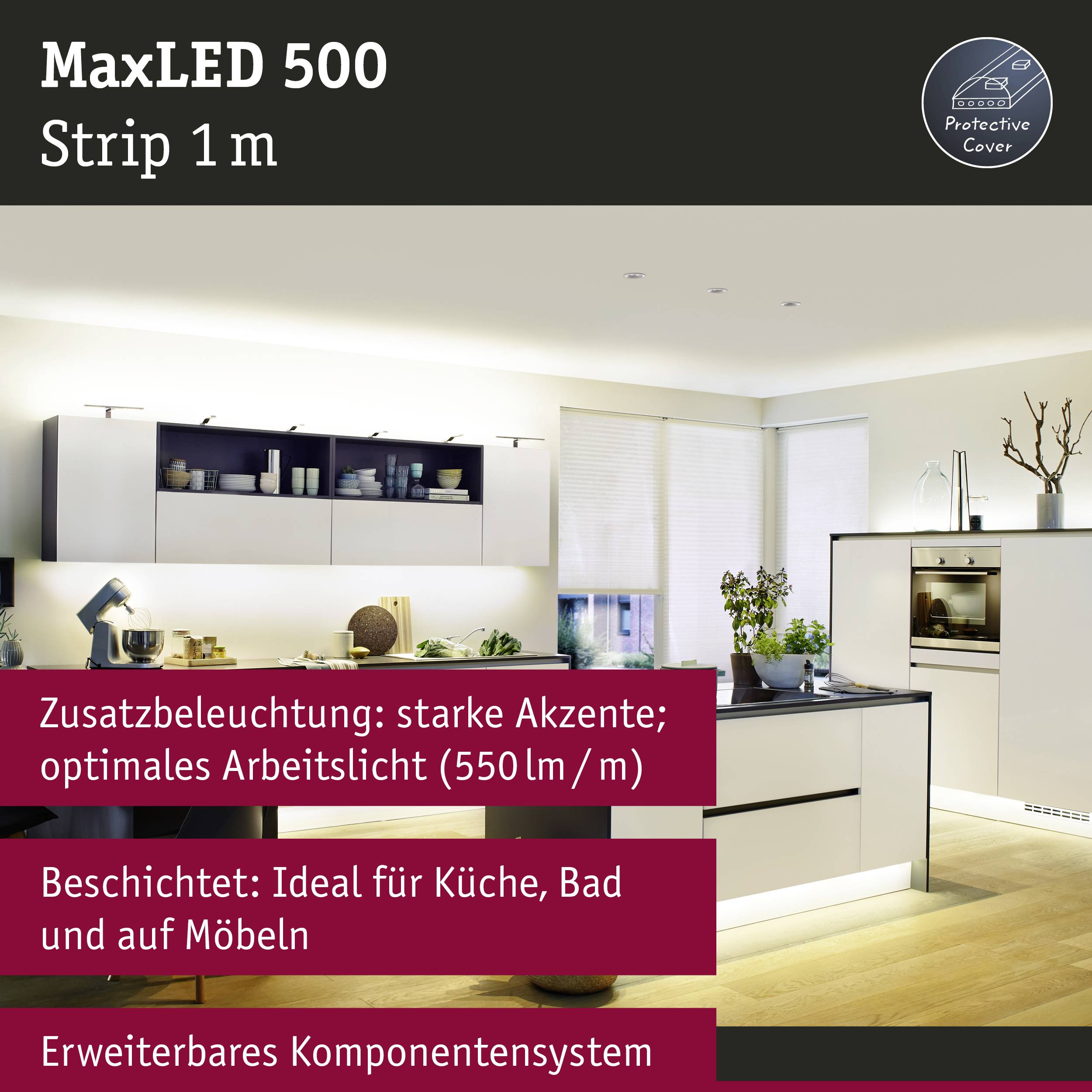 'MaxLED 500 Strip: optimale Arbeitsbeleuchtung mit starkem Licht. Ideal für Küche, Bad und Möbel. Erweiterbares System von Paulmann.'