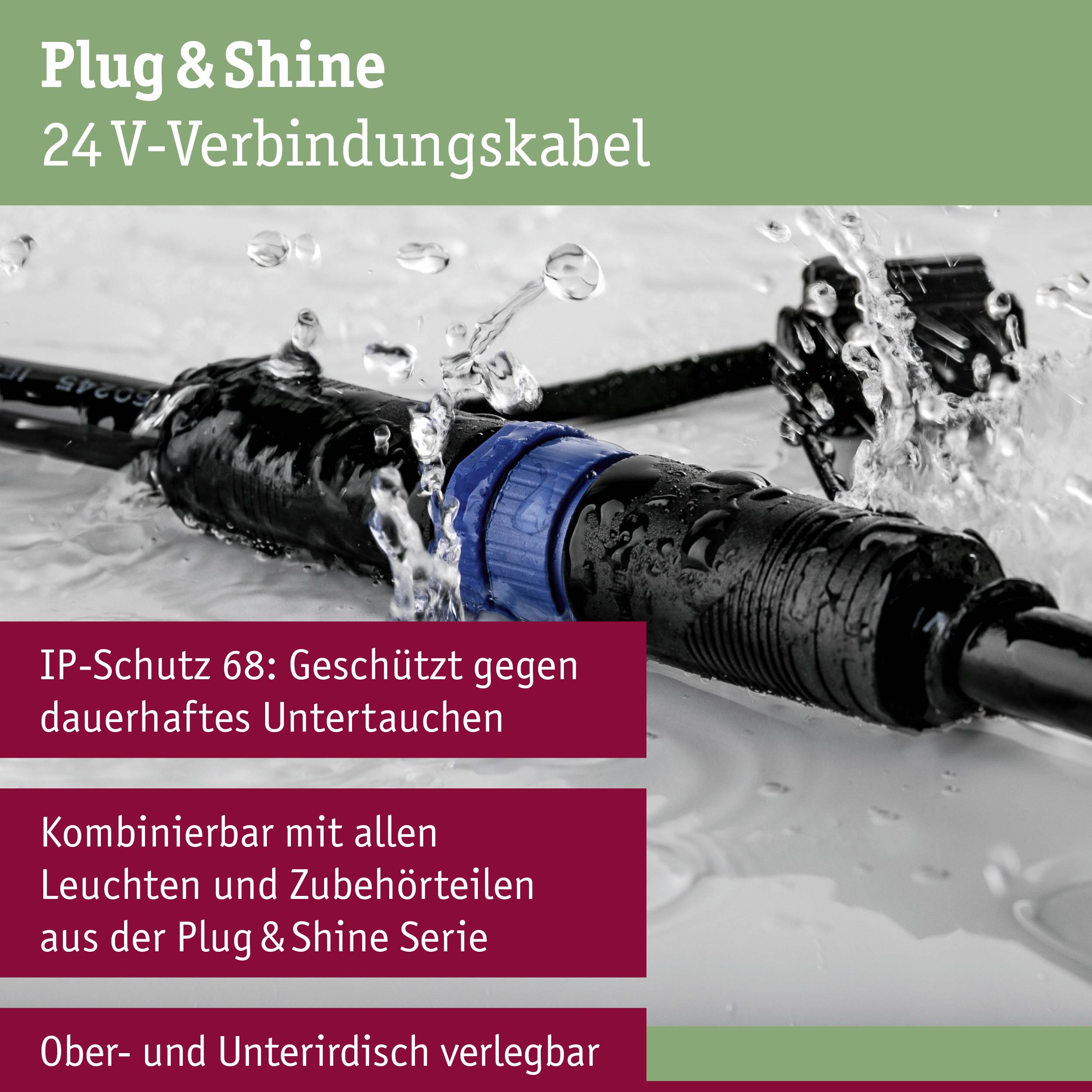Nahaufnahme eines wasserdichten Kabels im Wasser mit Text: 'Plug & Shine 24-Verbindungskabel'. Beschreibungen von Schutzart und Flexibilität.