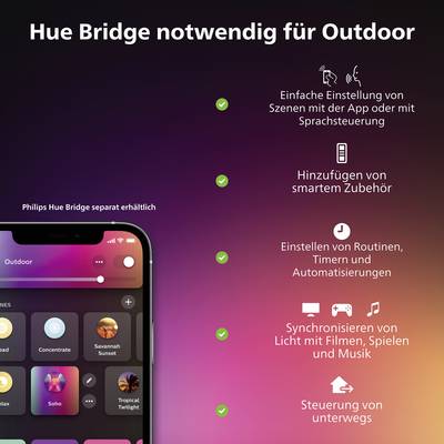 'Hue Bridge notwendig für Outdoor. Einfache Einstellung von Szenen mit App oder Sprachsteuerung. Synchronisieren mit Filmen, Spielen und Musik.'