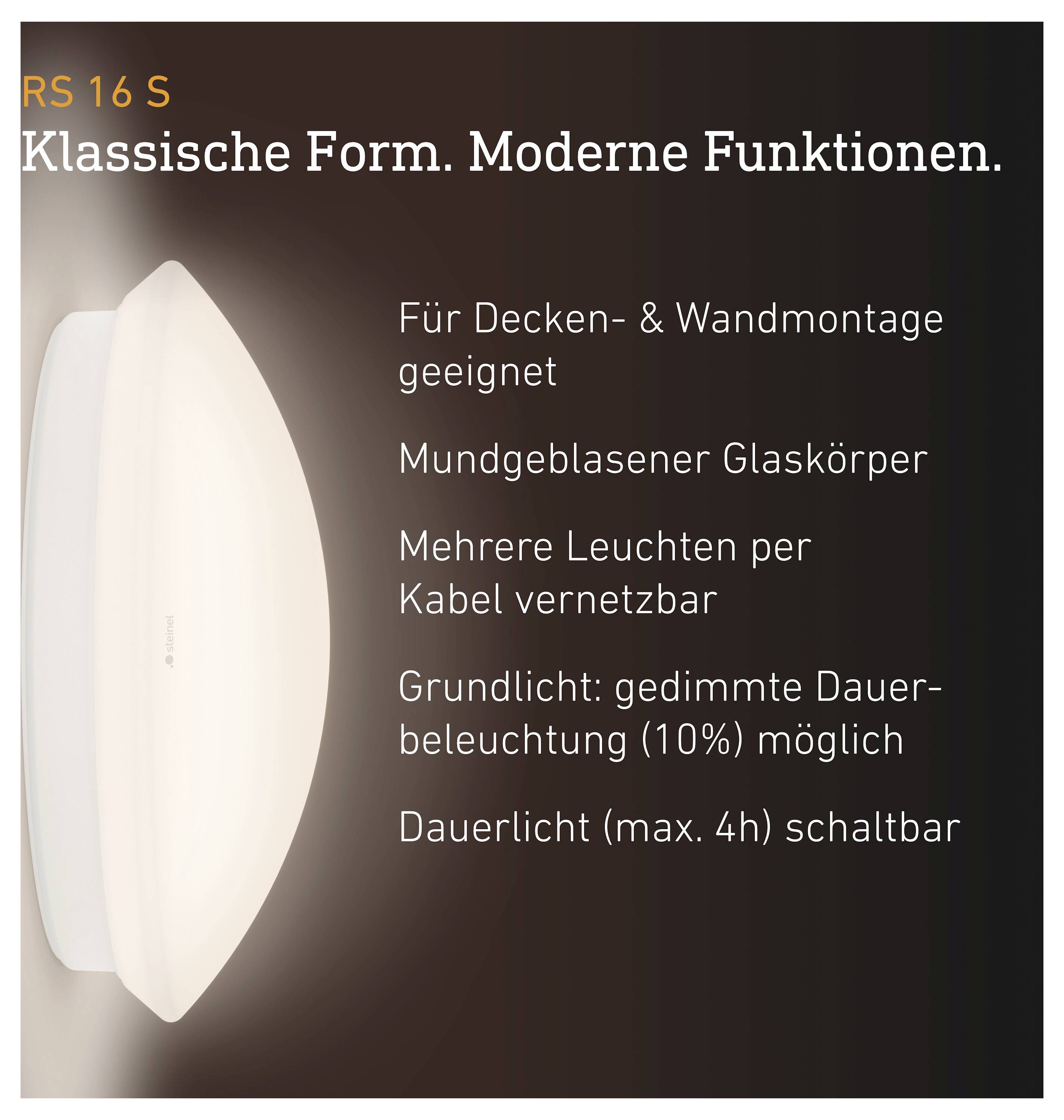 RS 16 S Wand- oder Deckenleuchte mit mattem Glasschirm; Text hebt moderne Funktionen hervor, dimmbar 10% Dauerlicht und bis zu 4-Stunden-Modus.