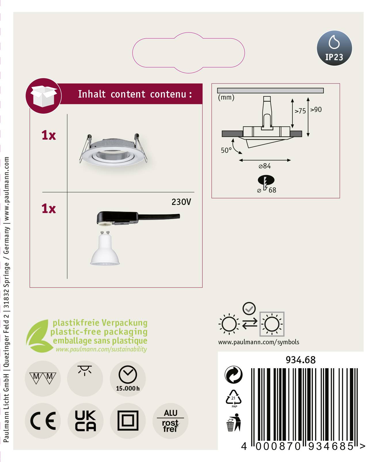 'Paulmann Licht' Einbauleuchte, 230V, IP23. Enthält: 1x Leuchteinheit und Montagering. Plastikfreie Verpackung. Maße: 84mm Durchmesser.