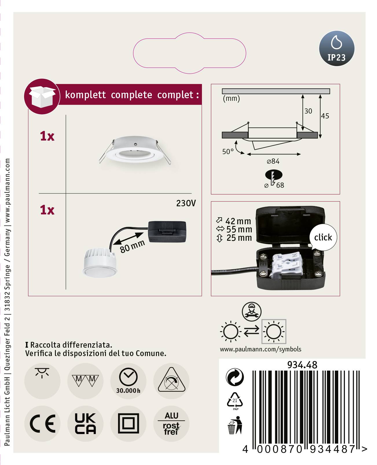 'Set enthält Einbaustrahler, Anschlussbox, Ausstanzung. Maße: Ø 80 mm, Einbautiefe 55 mm. Schutzart IP23.'