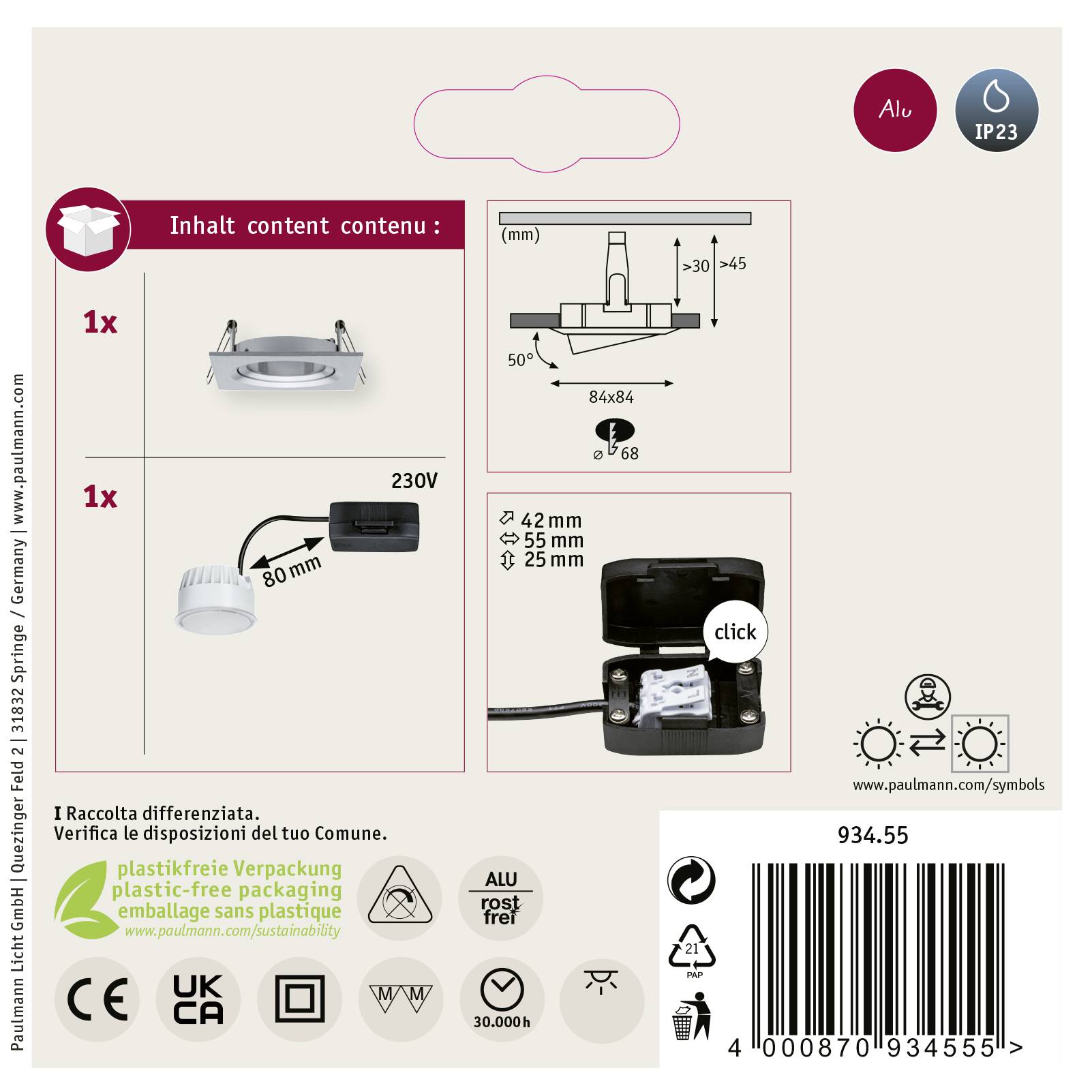 'Verpackungsinhalt: 1x Deckenspot, 1x 230V Anschlussbox. Produktmaße: Ø68mm, Höhe 30mm. Symbole: aluminiumfrei, IP23, plastikfreie Verpackung.'
