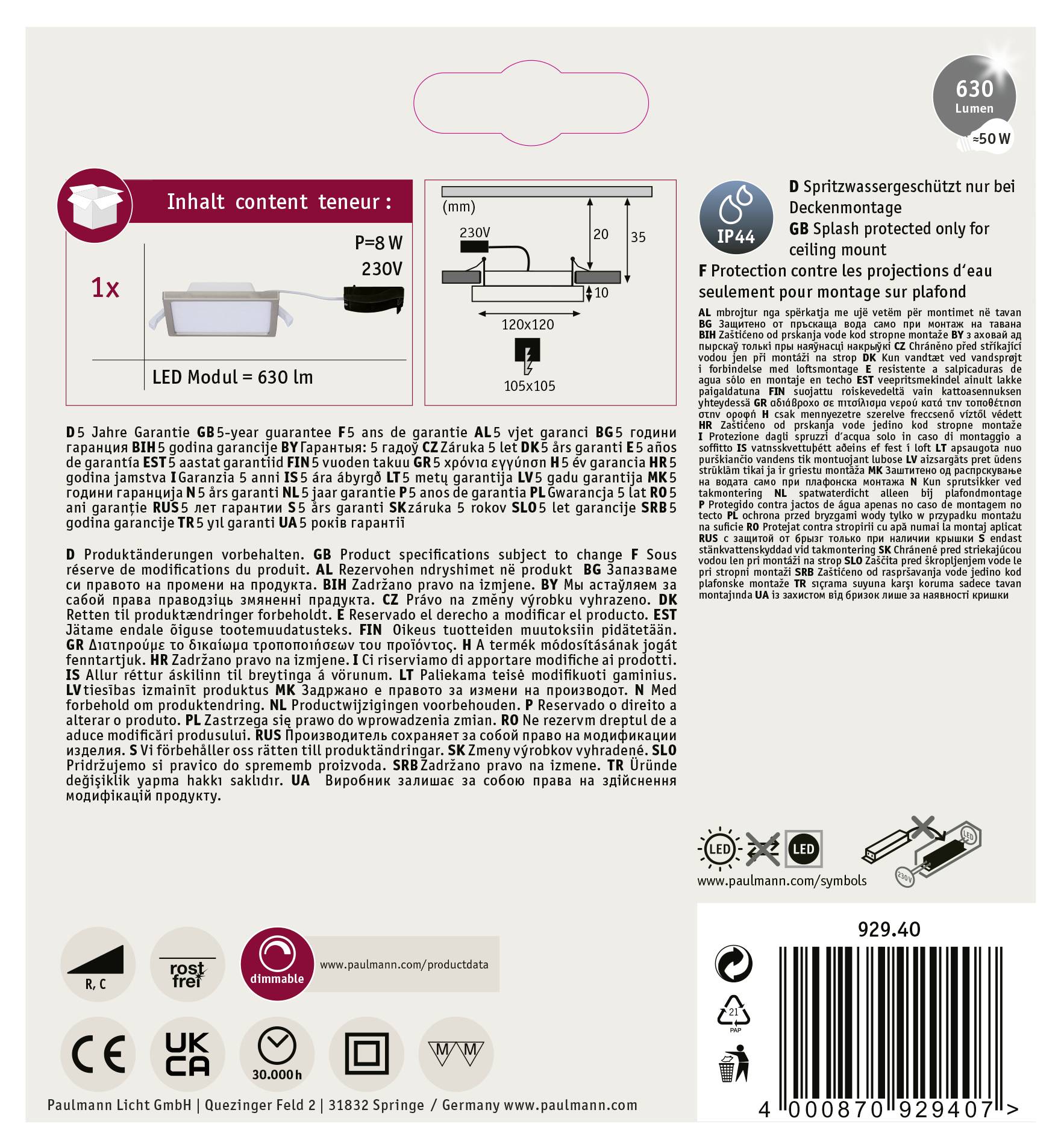 'Inhalt: 1x LED-Modul, 630 lm, 230V, IP44. Geeignet für Deckenmontage. Schutz gegen Spritzwasser. Maße: 130x105 mm. Material: Kunststoff.'