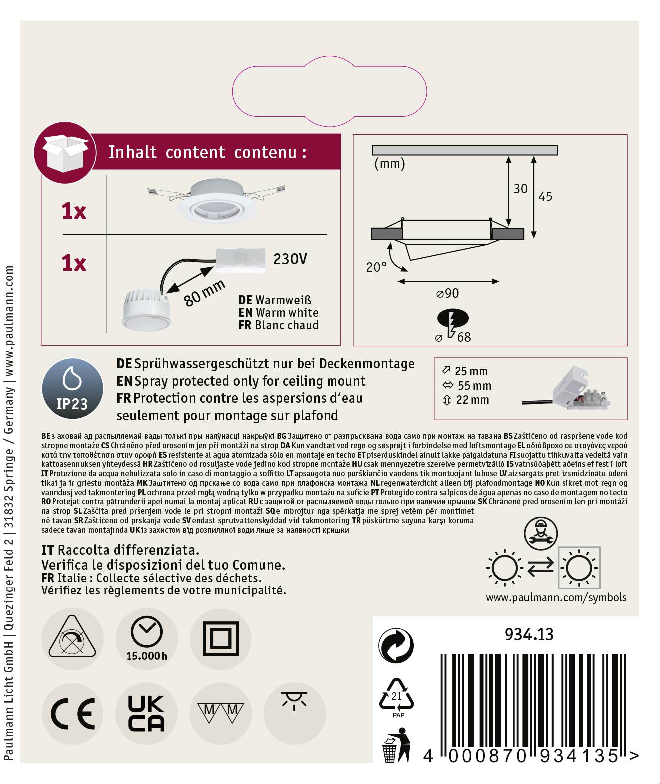 'Inhalt: 1x LED, 1x Rahmen, für Deckenmontage geeignet, IP23, 230V, warmweiß. Maße: 80mm, Einbautiefe 90mm.'