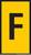 Gelbes Schild mit schwarzem Buchstaben 'F' in der Mitte, symbolisiert häufig einen bestimmten Bereich oder Ort.