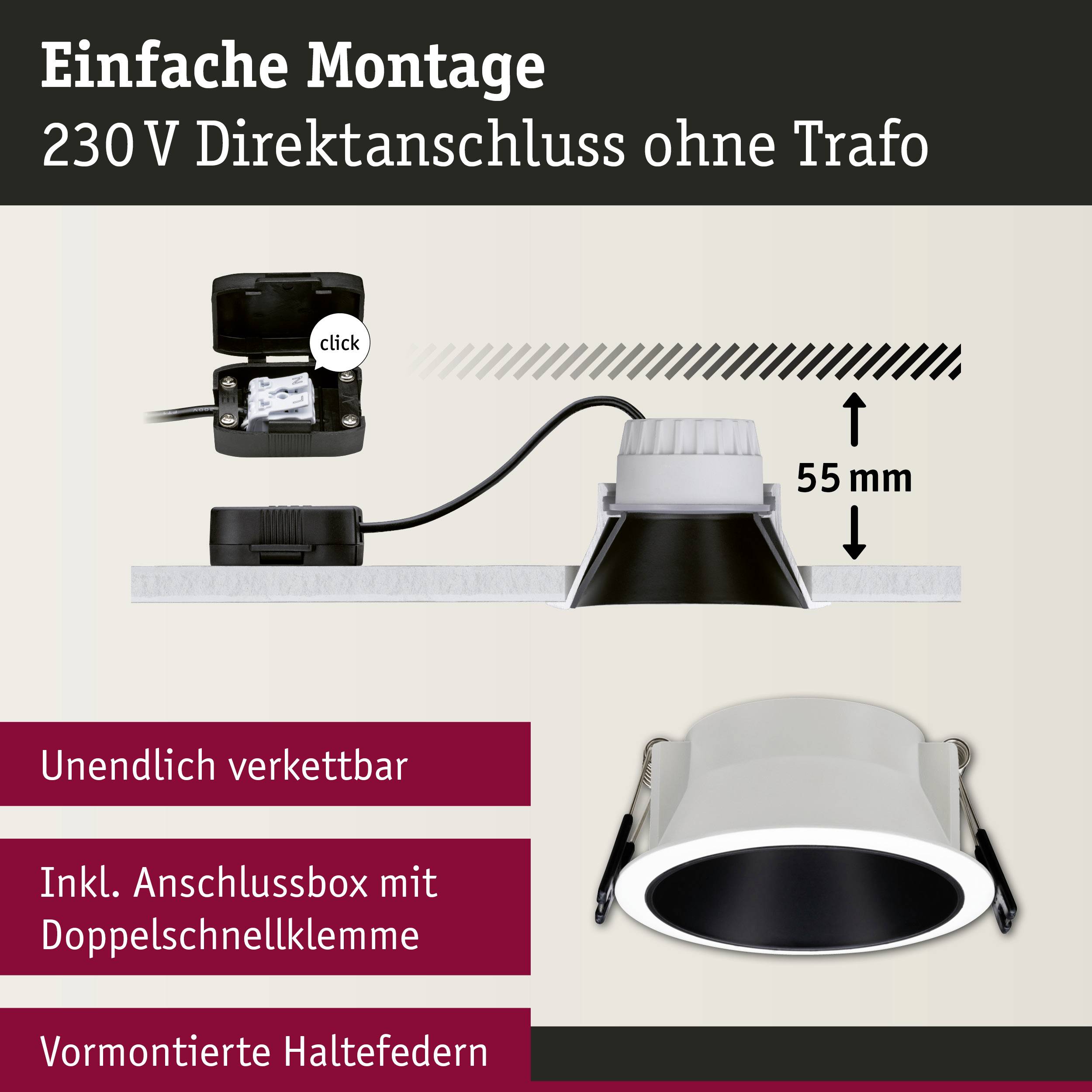 'Einfacher Einbau von Leuchte: 230 V Direktanschluss ohne Trafo. Unendlich verkettbar, inkl. Anschlussbox und vormontierte Haltefedern.'