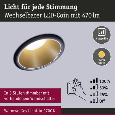'Wechselbarer LED-Coin mit 470lm, in 3 Stufen dimmbar: 100%, 50%, 25%. Warmweißes Licht bei 2700 K. Bedienung über vorhandenen Wandschalter.'
