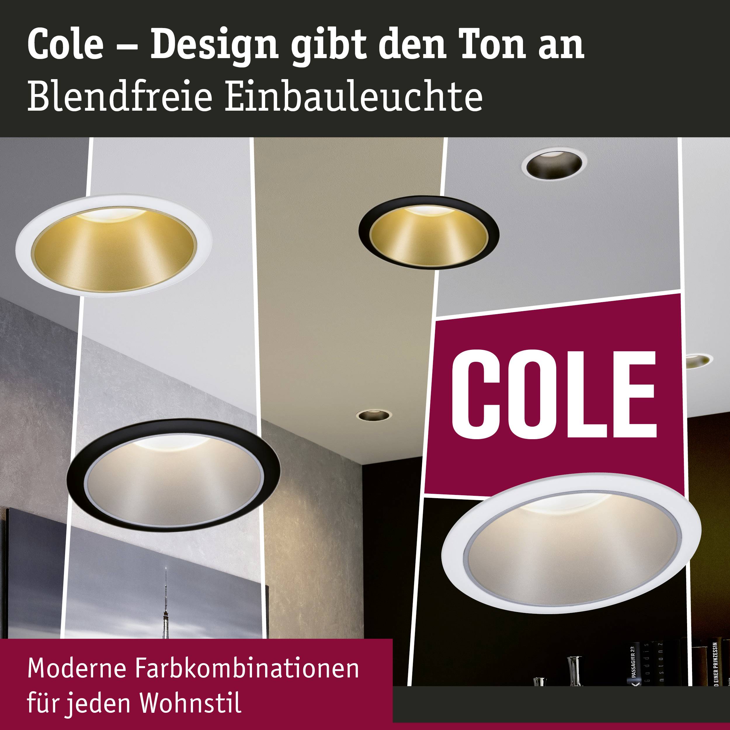 'Cole – Design gibt den Ton an. Blendfreie Einbauleuchte.' Drei moderne, runde Einbauleuchten an der Decke in unterschiedlichen Farben.
