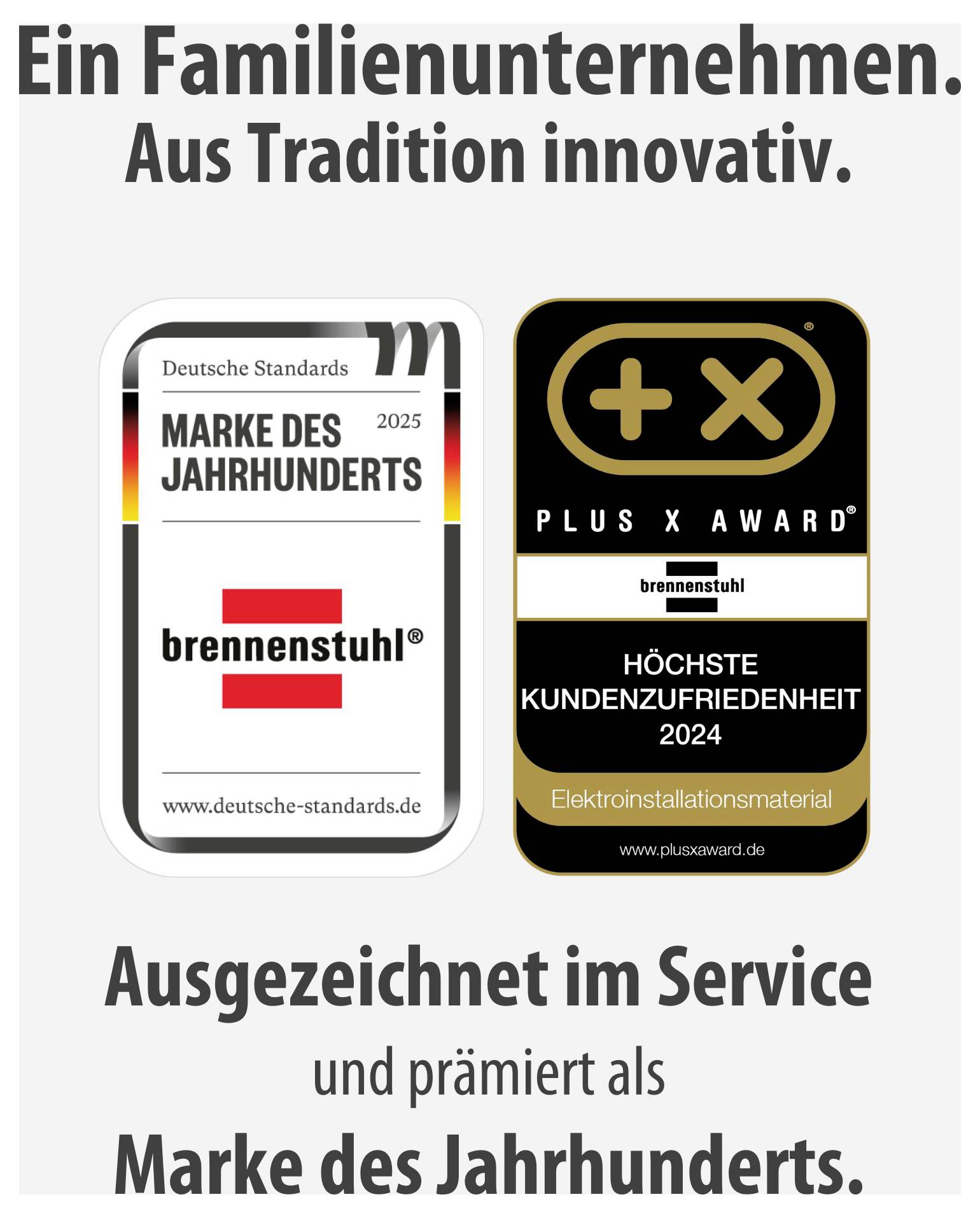 Werbeplakat für Brennenstuhl: 'Ein Familienunternehmen. Aus Tradition innovativ.' mit Auszeichnungen 'Marke des Jahrhunderts' 2025 und 'Plus X Award' für höchste Kundenzufriedenheit 2024.
