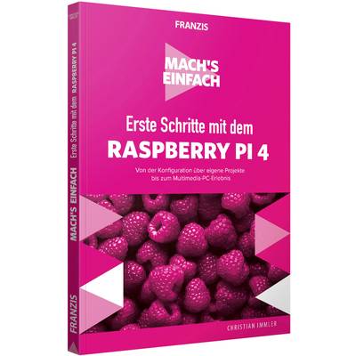 Franzis Verlag Erste Schritte mit dem Raspberry Pi 4 - Mach's einfach 60679 1 St.