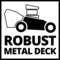 'Robust Metal Deck'-Symbol mit stilisiertem Rasenmäher, der durch eine dicke Metallplatte dargestellt wird.