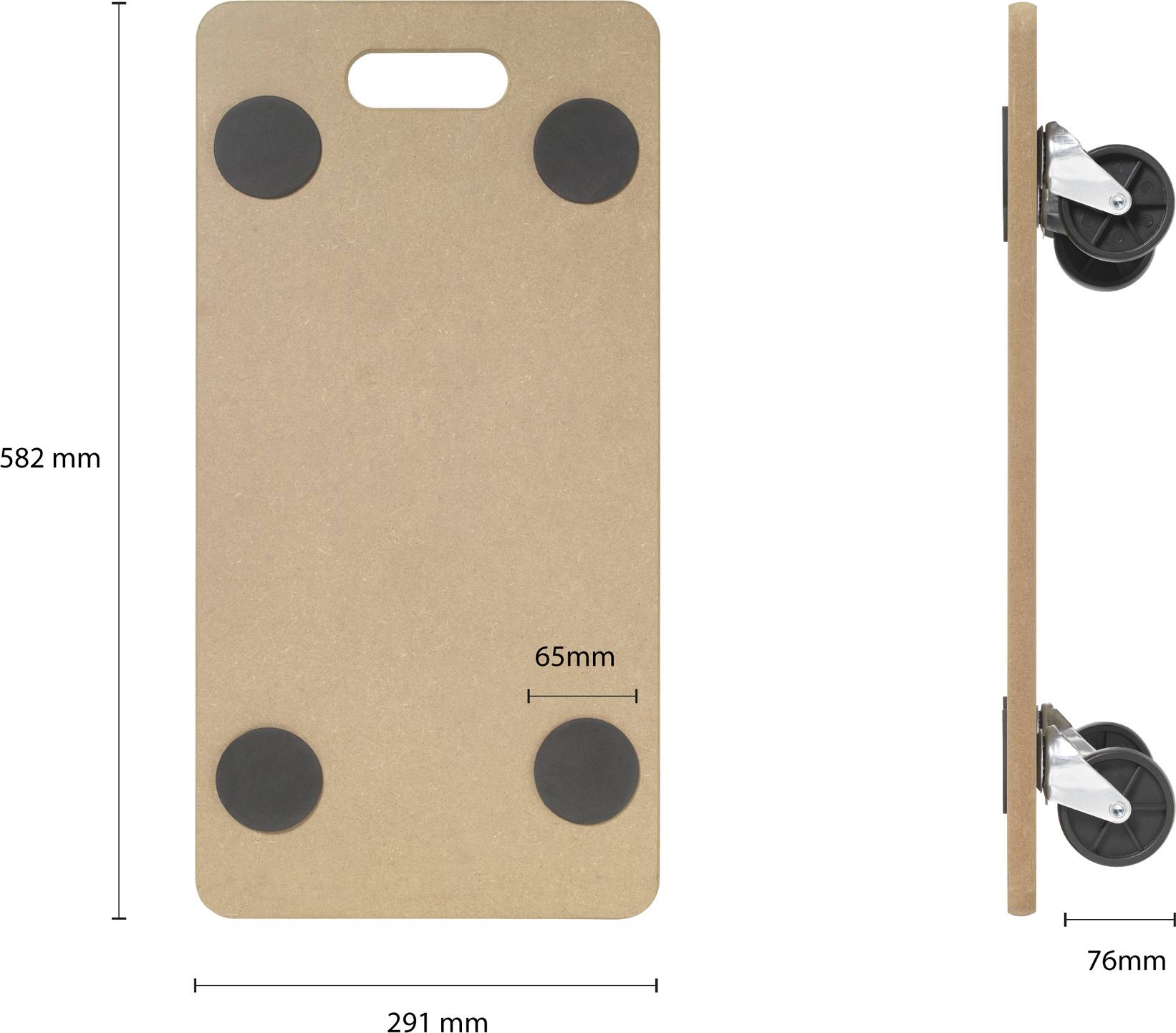 Holzplatte mit vier schwarzen Rollen: Maße 582 mm Länge, 291 mm Breite, 76 mm Höhe inklusive Rollen, 65 mm Griffbreite.