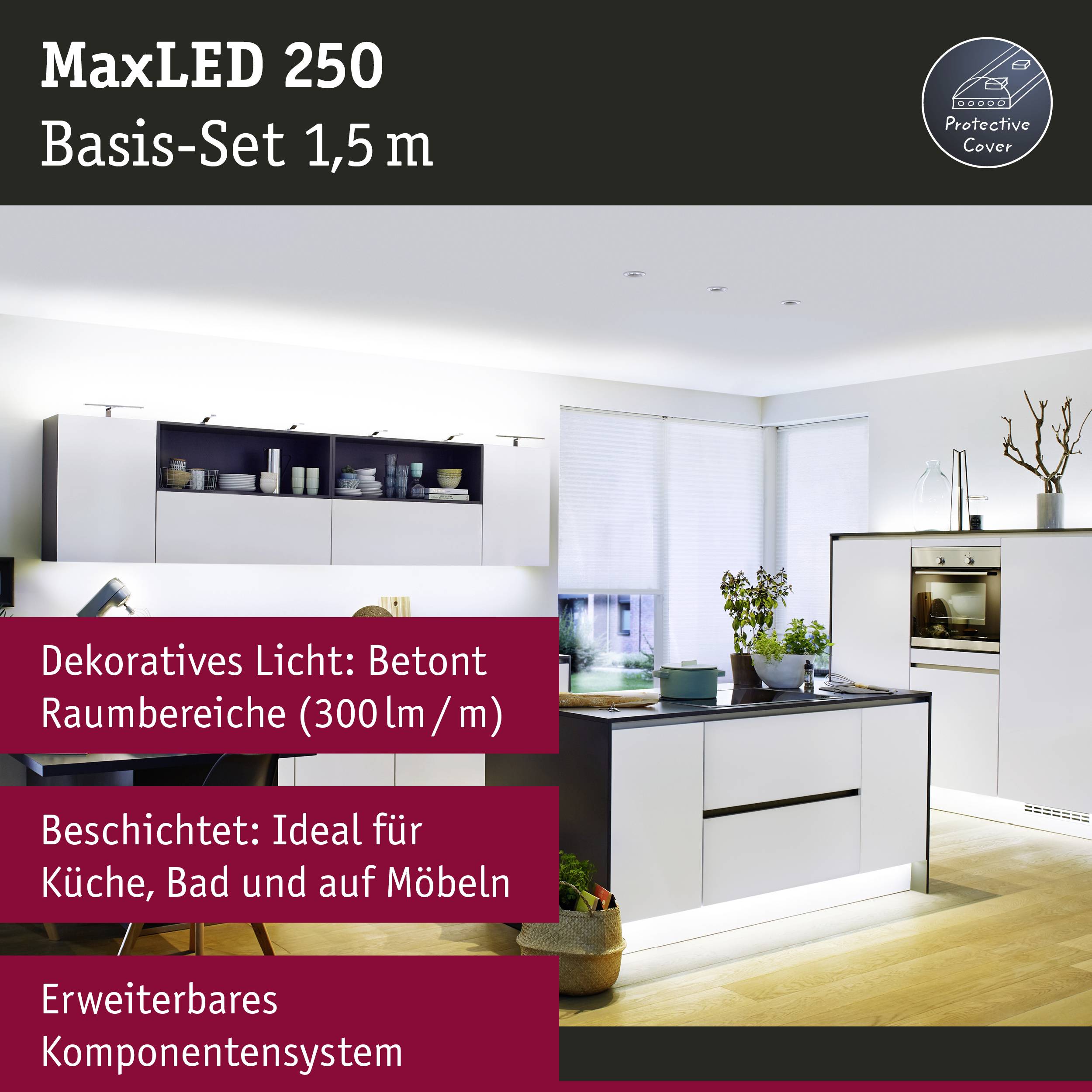 MaxLED 250 Set mit 1,5 m Länge. Beleuchtet Küchenbereich, betont Raumabschnitte. 'Dekoratives Licht: Betont Raumbereiche (300 lm/m)'.