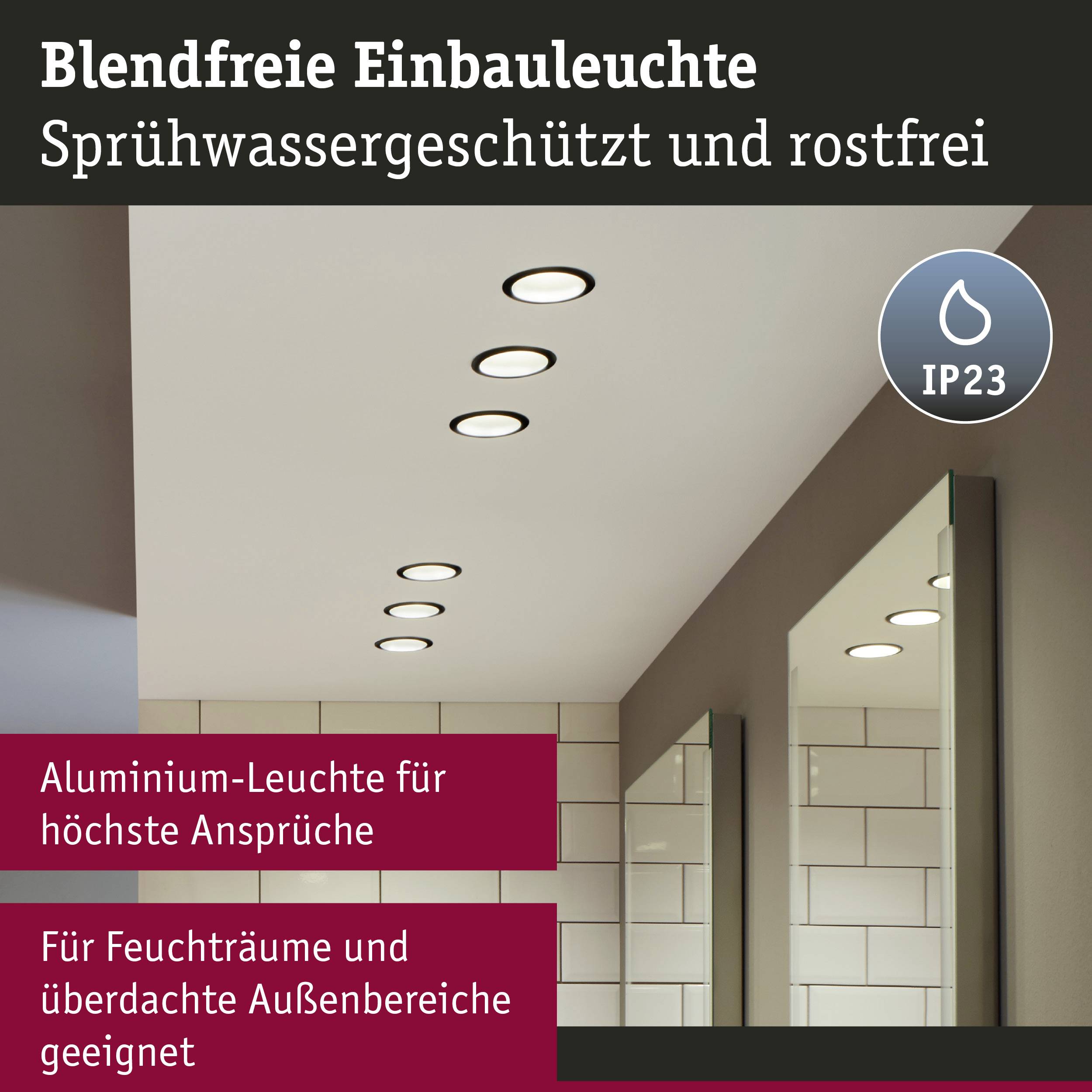 Blendfreie Einbauleuchten, spritzwassergeschützt und rostfrei (IP23). Ideal für feuchte und überdachte Außenbereiche, Aluminium.