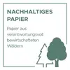 'NACHHALTIGES PAPIER. Papier aus verantwortungsvoll bewirtschafteten Wäldern.' zeigt drei stilisierte Bäume als Symbol für Nachhaltigkeit.