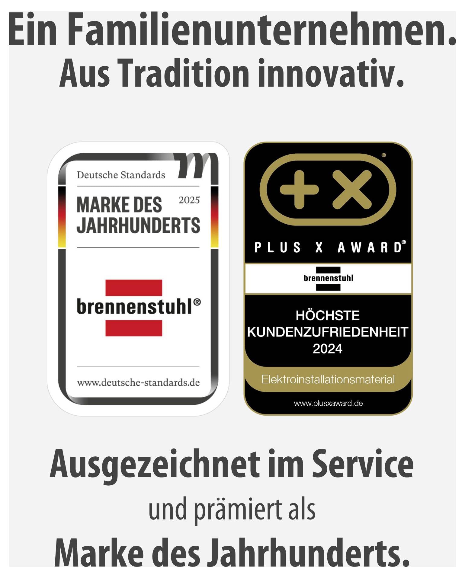 Werbung für Brennenstuhl: Auszeichnung als 'Marke des Jahrhunderts' und 'Plus X Award' für höchste Kundenzufriedenheit 2024.