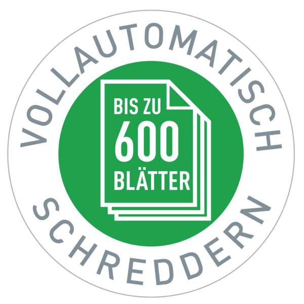'Vollautomatisch schreddern, bis zu 600 Blätter' in einem Kreis.