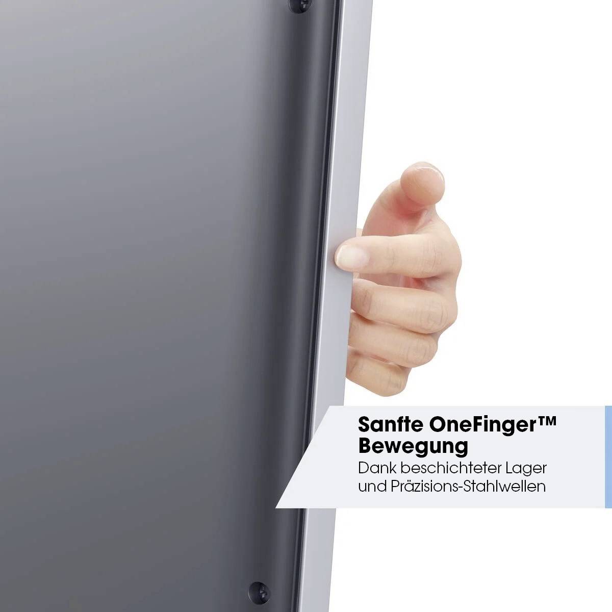 Hand zeigt auf ein Produkt mit dem Text 'Sanfte OneFinger™ Bewegung - Dank beschichteter Lager und Präzisionsstahlwelle'.