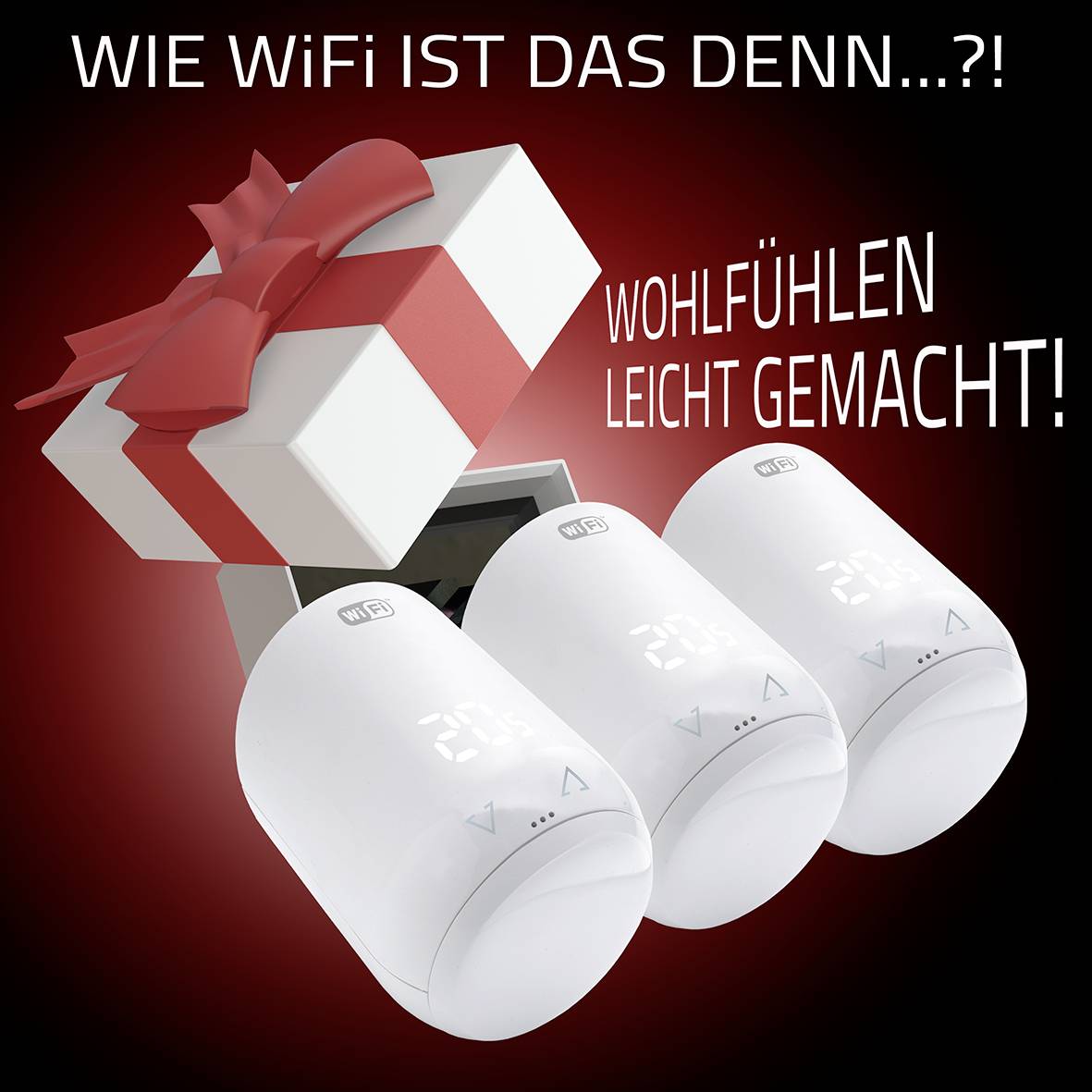 'Wie WiFi ist das denn...?! Wohlfühlen leicht gemacht!' Ein Geschenk mit Schleife öffnet sich, darunter drei smarte Thermostate.