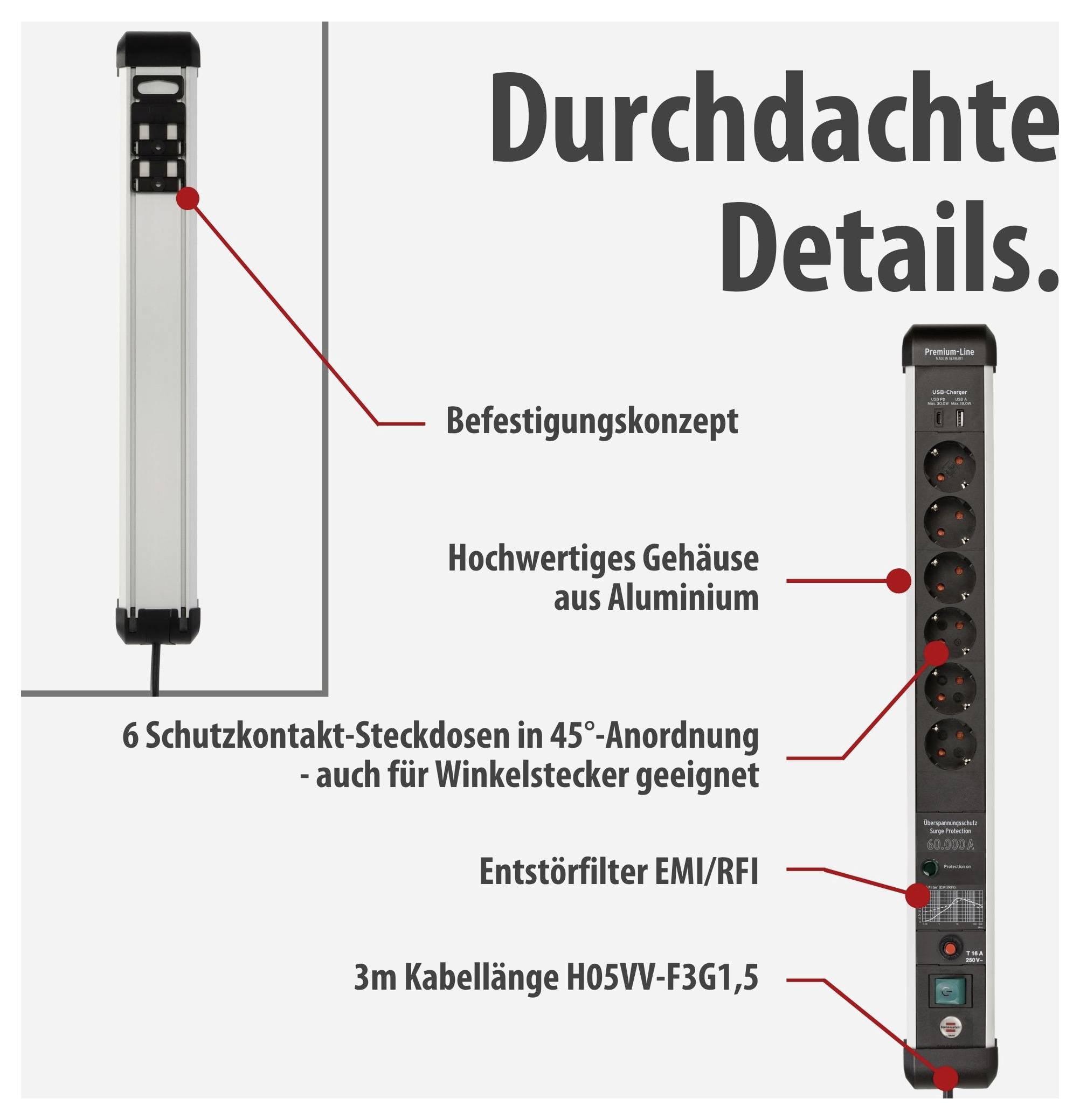 Werbegrafik einer Steckdosenleiste mit Titel 'Durchdachte Details.'; zeigt Befestigungskonzept, Aluminiumgehäuse, 6 Schutzkontakt-Steckdosen in 45°-Anordnung, EMI/RFI-Entstörer und 3 m Kabel.<br>