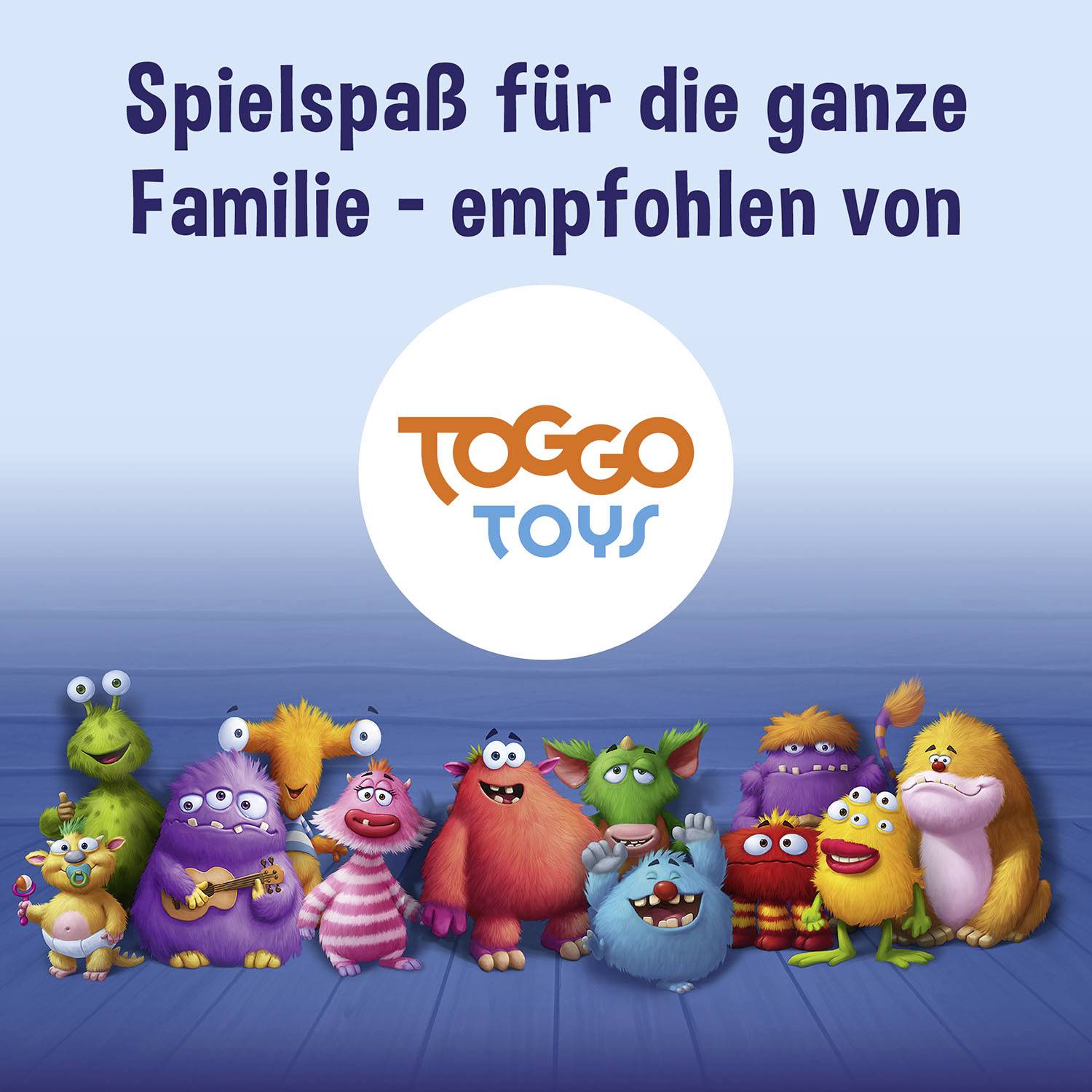 Bunte Monster stehen zusammen auf einer blauen Fläche. Oben steht: 'Spielspaß für die ganze Familie - empfohlen von TOGGO TOYS'.