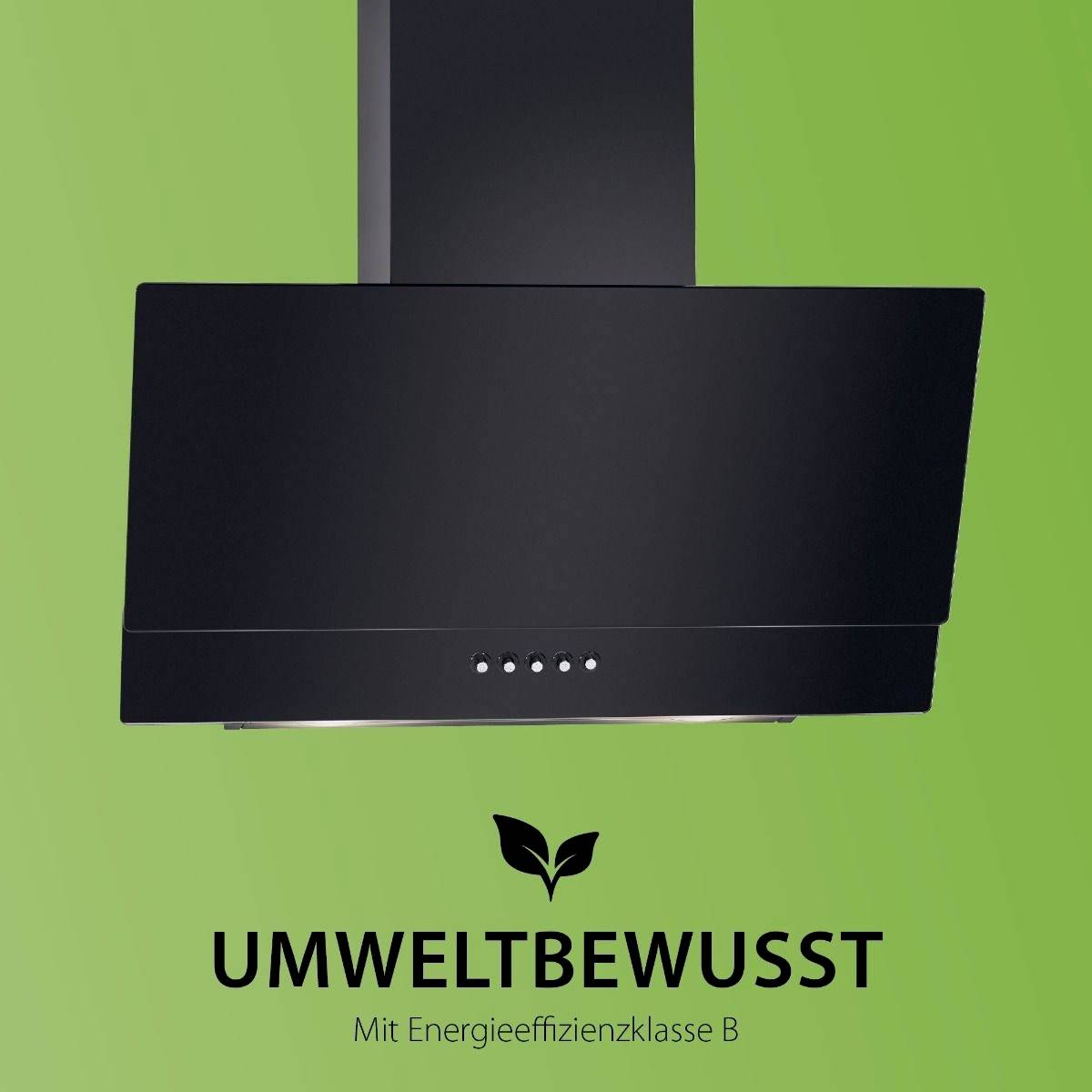 Küchenabzugshaube in modernem Design vor grünem Hintergrund mit dem Text 'UMWELTBEWUSST' und Hinweis auf Energieeffizienzklasse B.