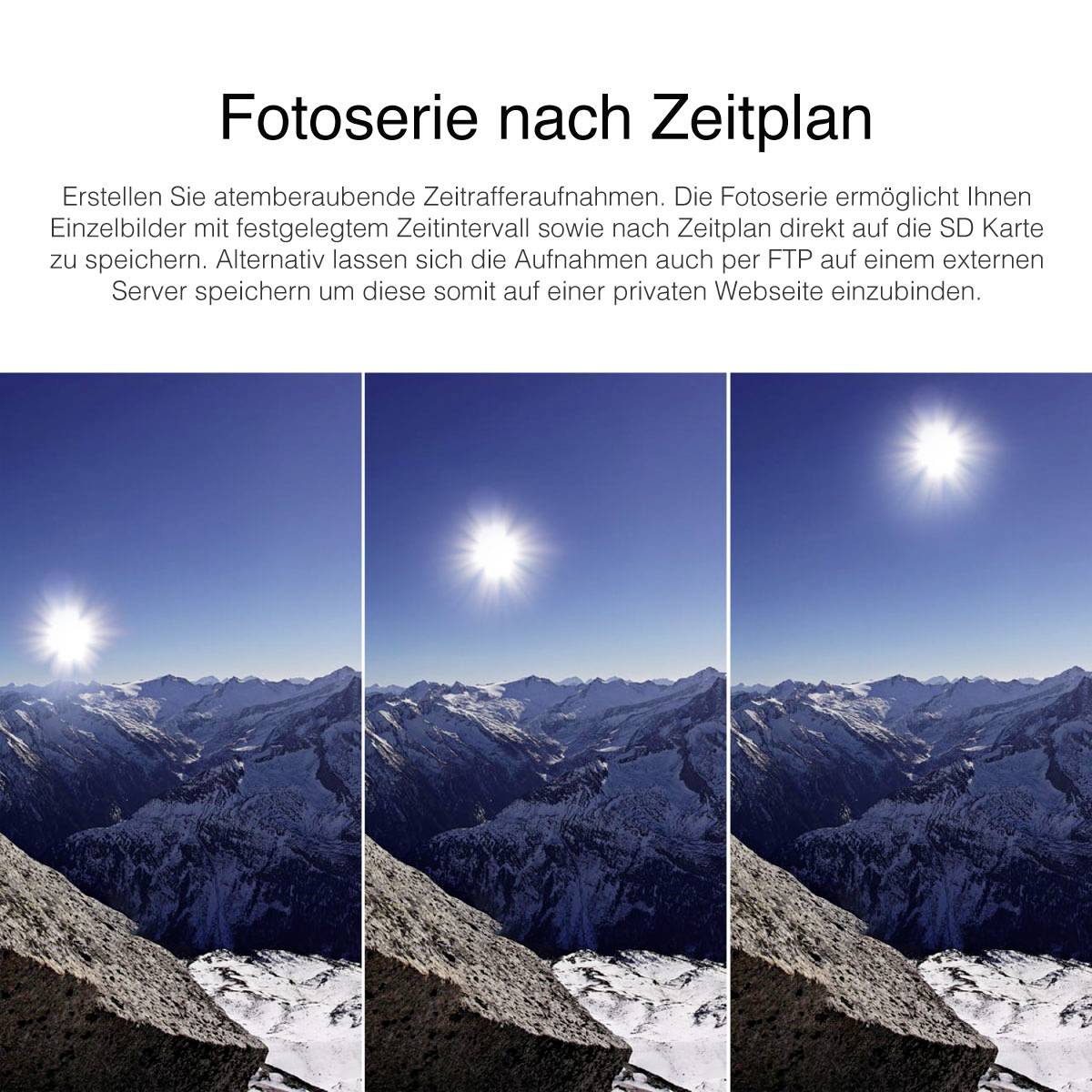 Dreiteiliges Bild einer Berglandschaft bei Tag. Der Text beschreibt die Erstellung von Zeitrafferaufnahmen und deren Speicherung.
