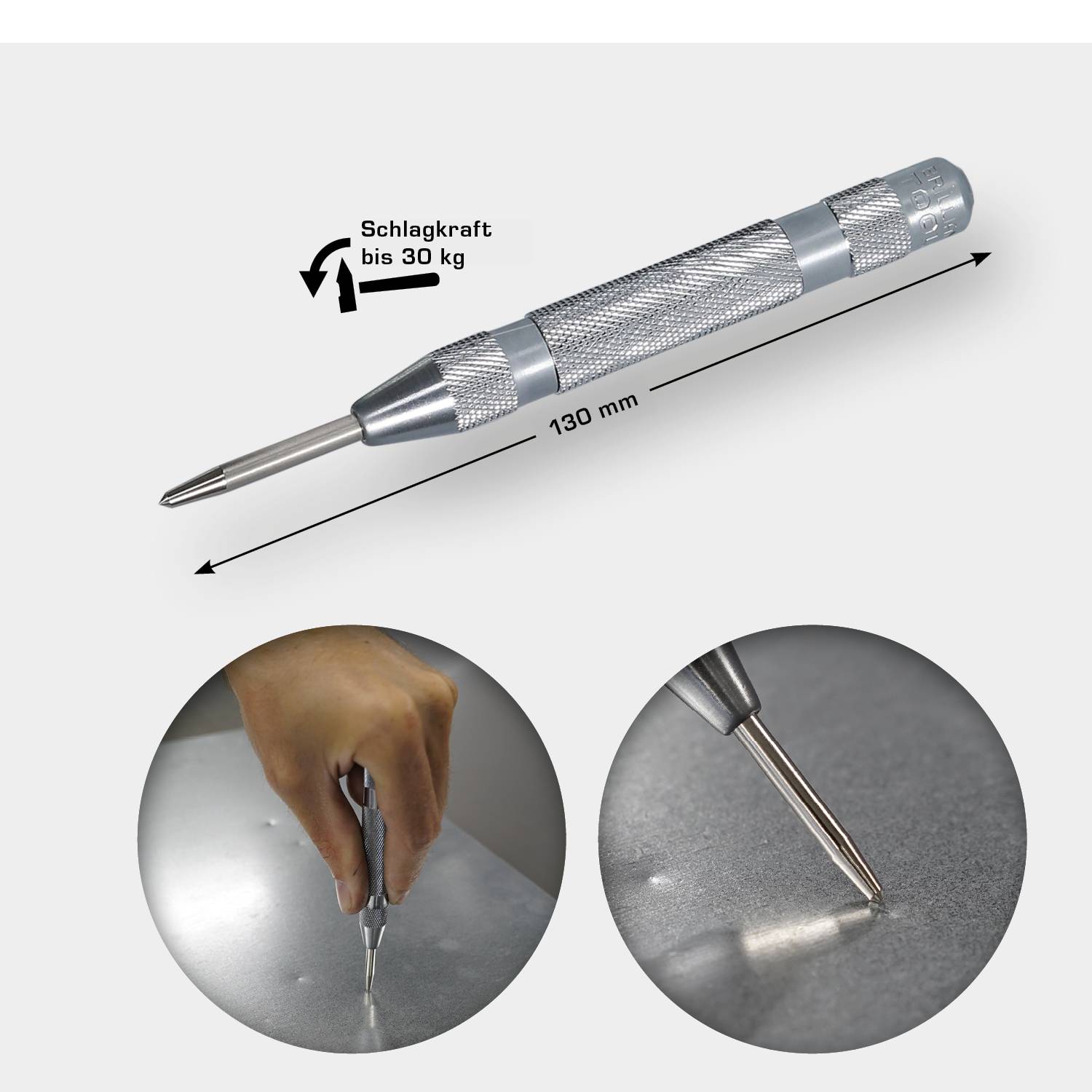 Ein silberner Körner mit einer Länge von 130 mm und einer Schlagkraft bis 30 kg. Unten zwei Bilder: links eine Hand, die in Metall sticht, rechts eine Nahaufnahme der Körnerspitze auf Metall.