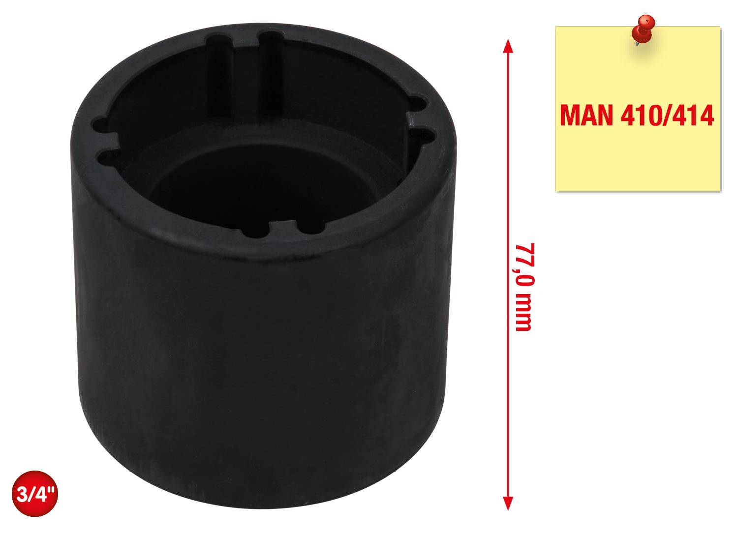 Schwarz zylindrisches Werkzeug, 3/4 Zoll Größe. Höhe 77,0 mm. Haftnotiz daneben zeigt 'MAN 410/414'. Werkzeug zur Wartung oder Reparatur.