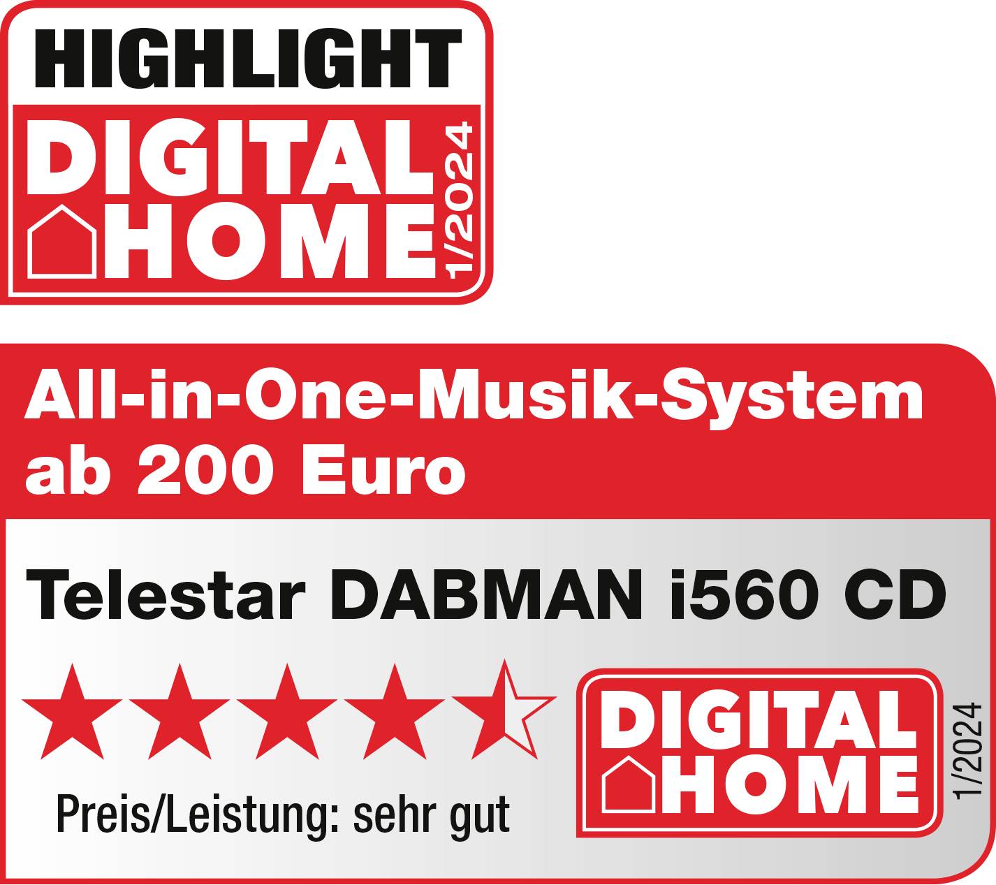 'Highlight Digital Home 1/2024' Auszeichnung für Telestar DABMAN i560 CD. 'All-in-One-Musik-System ab 200 Euro'. Bewertung: 'Preis/Leistung: sehr gut', 5 Sterne.