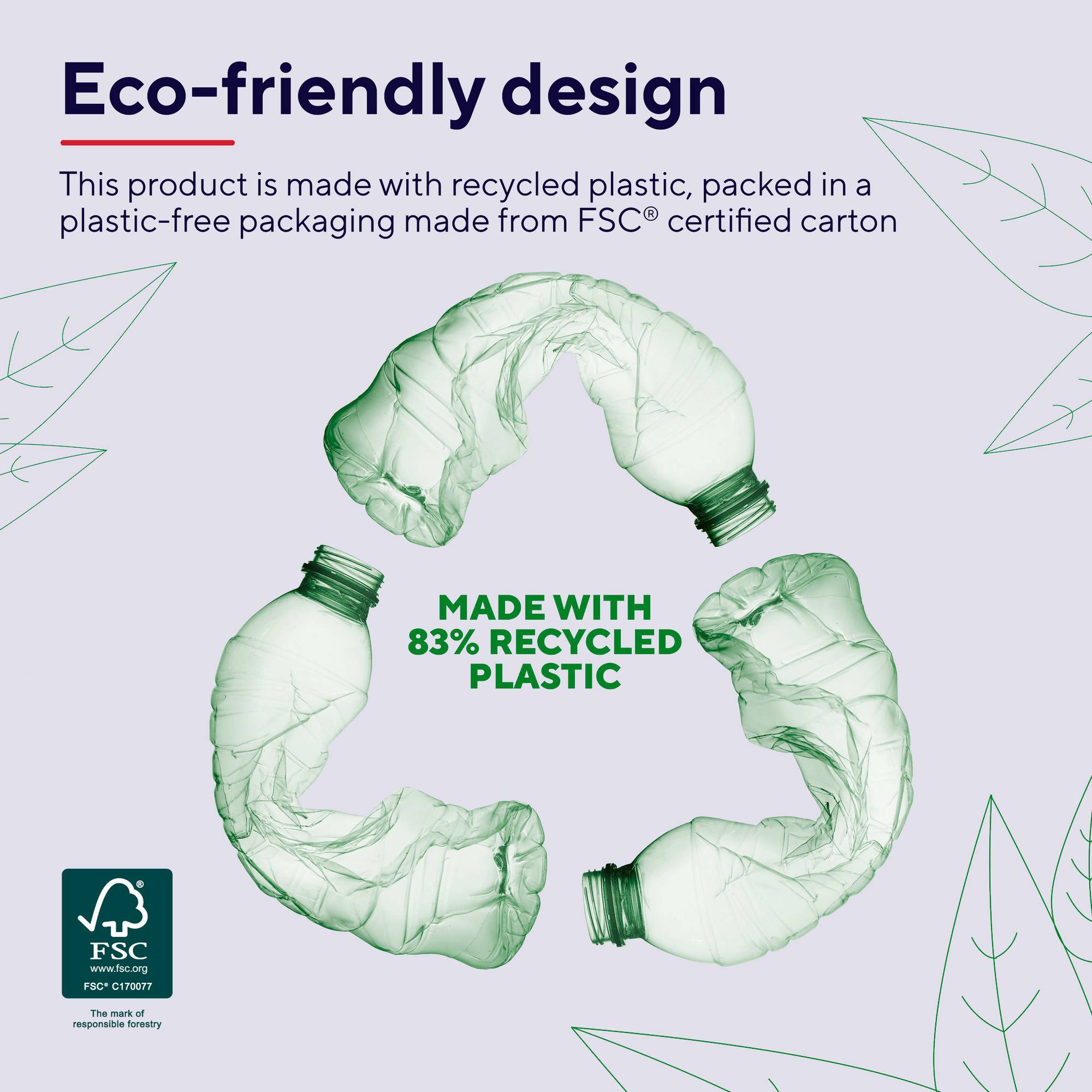 'Umweltfreundliches Design: Dieses Produkt besteht aus recyceltem Plastik, verpackt in FSC® zertifizierter, plastikfreier Kartonage. Hergestellt aus 83% recyceltem Plastik.'
