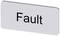 Ein rechteckiges Schild mit der Aufschrift 'Fault' in schwarzer Schrift auf grauem Hintergrund.