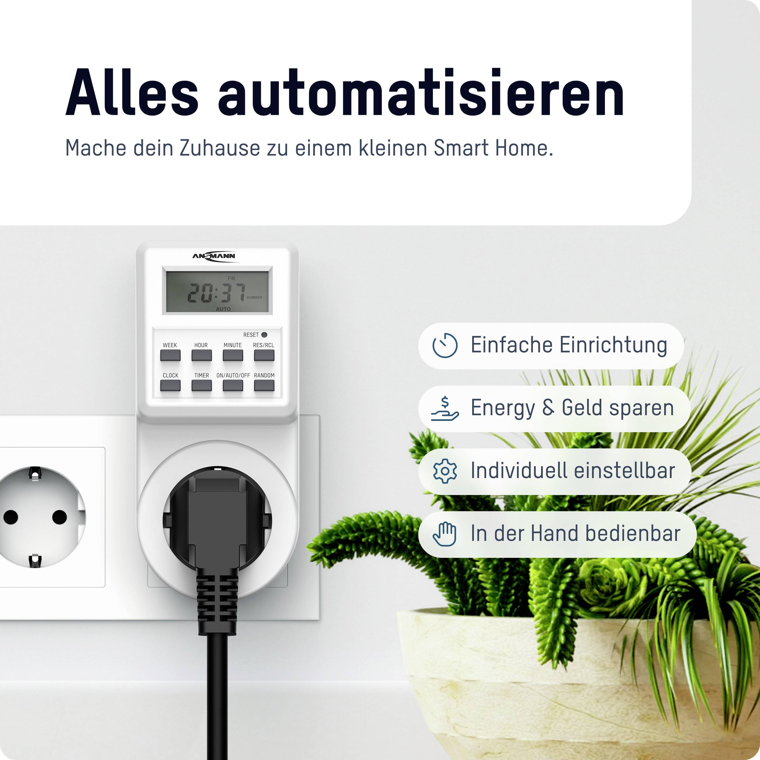 Eine Steckdose mit Zeitschaltuhr zeigt 'Alles automatisieren'. Text: 'Einfache Einrichtung', 'Energie & Geld sparen', 'In der Hand bedienbar'.