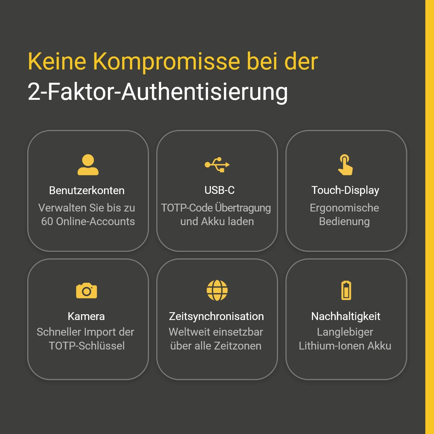'Keine Kompromisse bei der 2-Faktor-Authentisierung: Benutzerkonten, USB-C, Touch-Display, Kamera, Zeitsynchronisation, Nachhaltigkeit.'