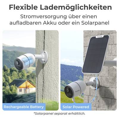 Flexible Lademöglichkeiten für die Sicherheitskamera: betrieben durch einen wiederaufladbaren Akku oder ein Solarpanel. Solarpanel separat erhältlich.