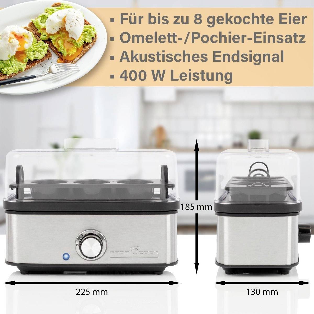 'Eierkocher mit Einsatz für Omeletts/Pochieren. Kapazität: bis zu 8 Eier, 400 W. Akustisches Endsignal. Maße: 225 x 130 x 185 mm.'